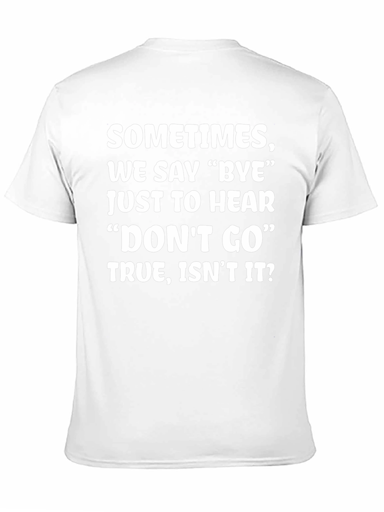 Sometimes We Say Bye Graphic T-Shirt