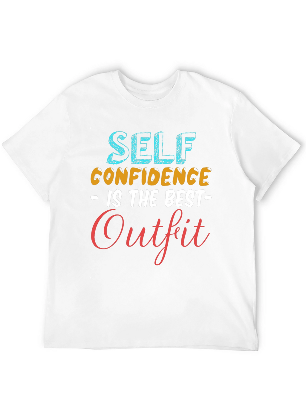 Self Confidence is the Best Outfit T-Shirt