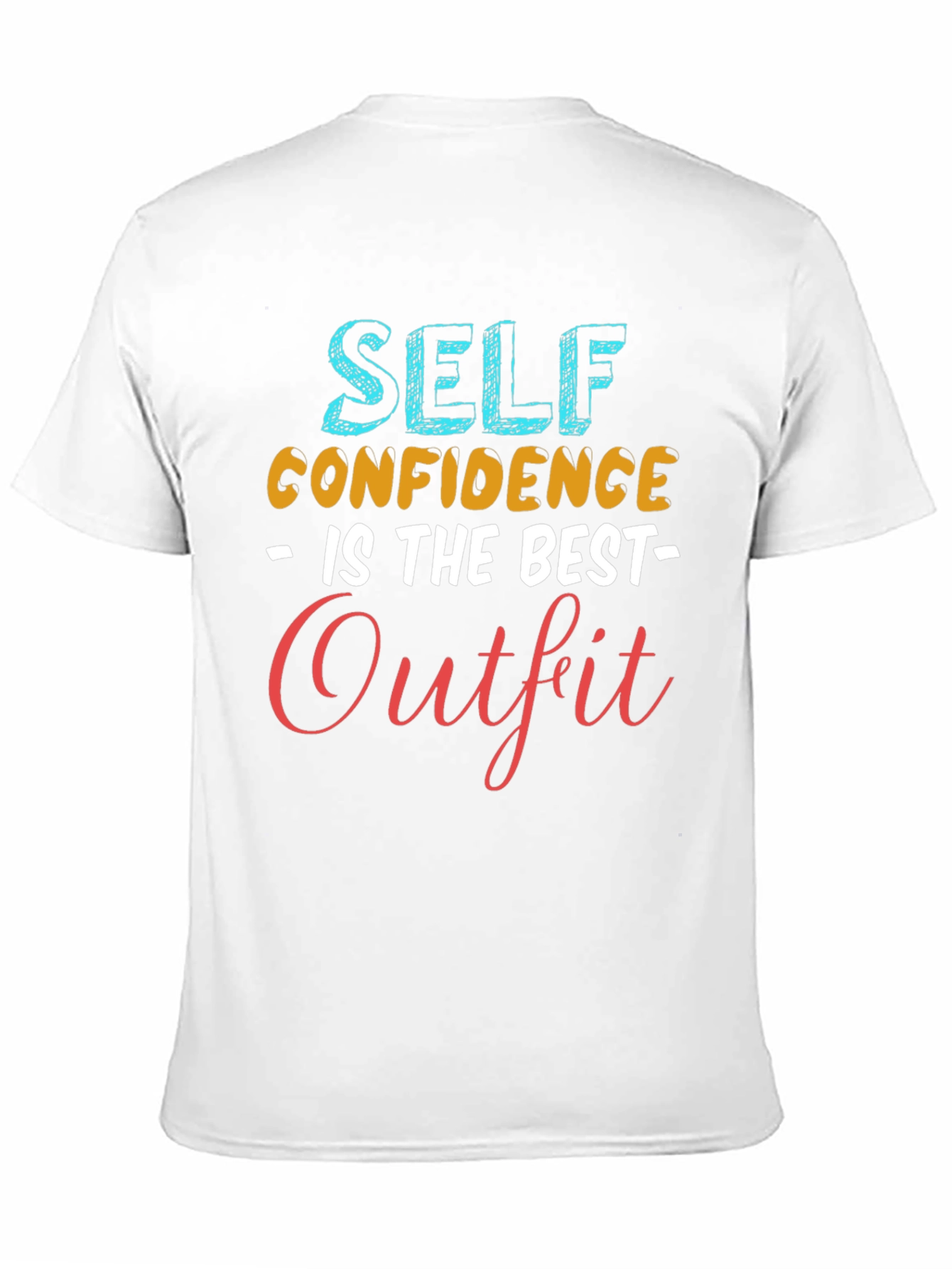 Self Confidence is the Best Outfit T-Shirt