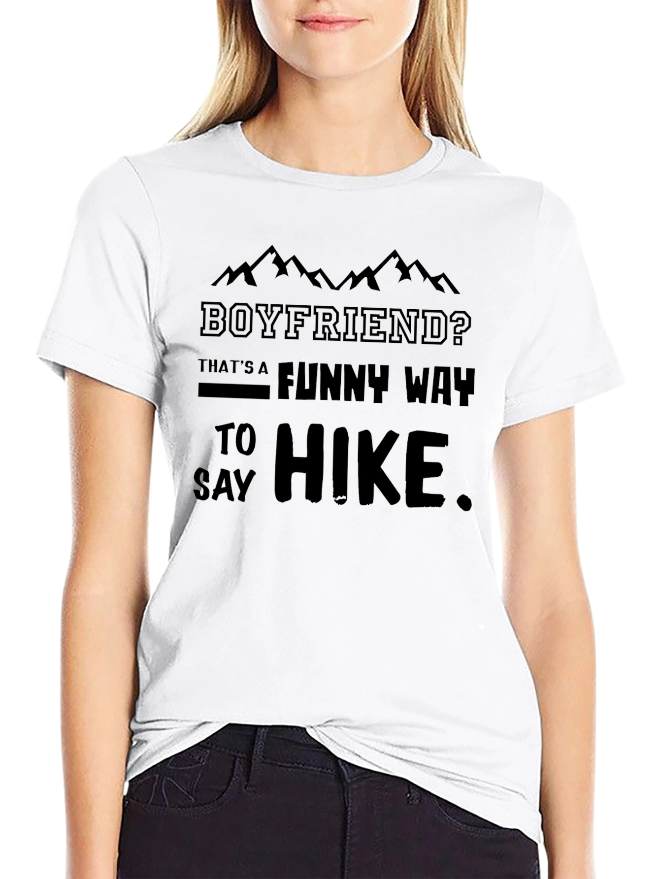 Boyfriend? Funny Way To Hike Black T-Shirt
