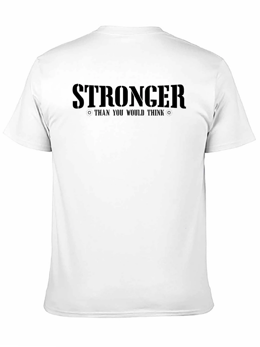 Stronger Than You Think Graphic T-Shirt