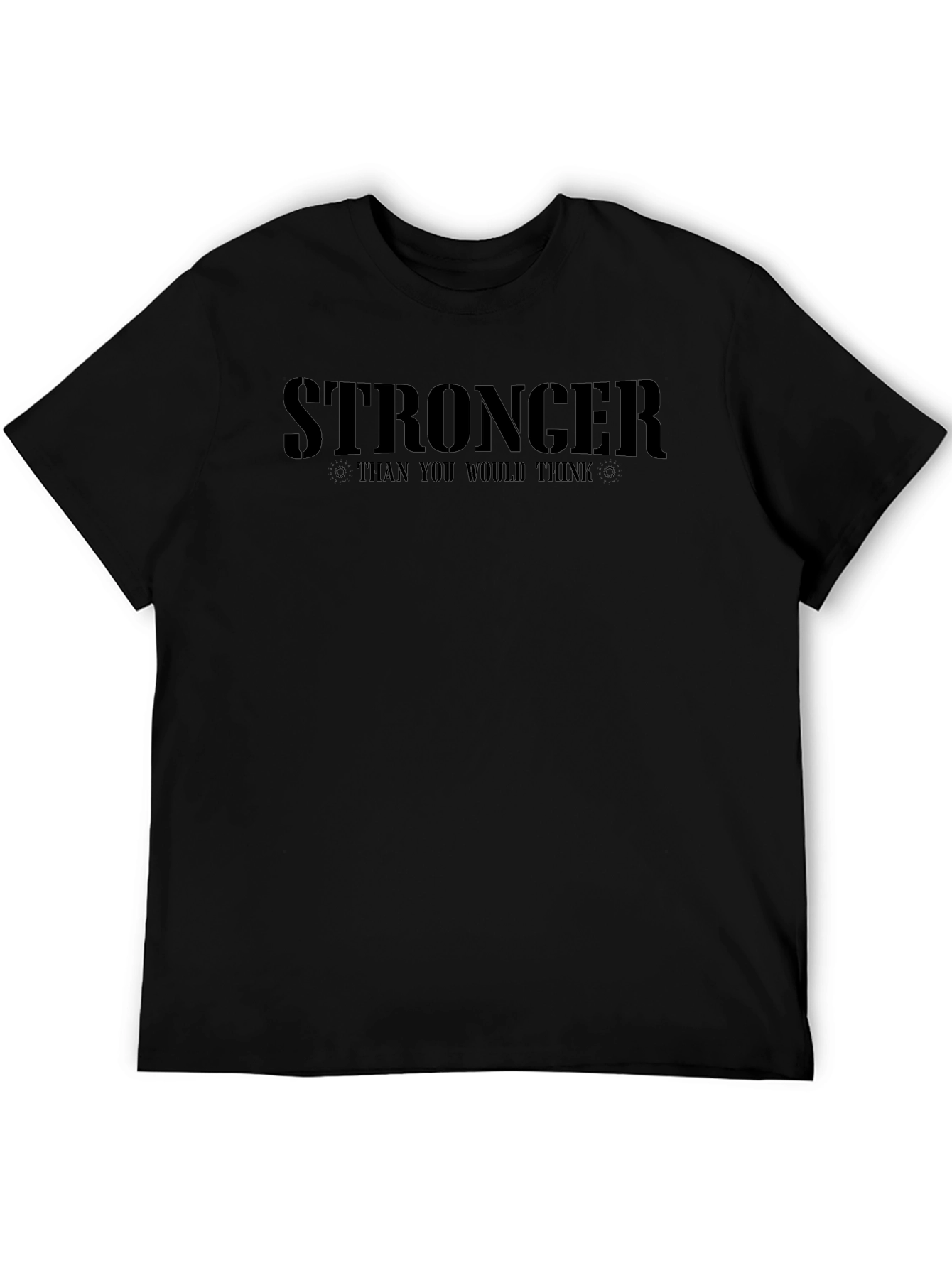Stronger Than You Think Graphic T-Shirt