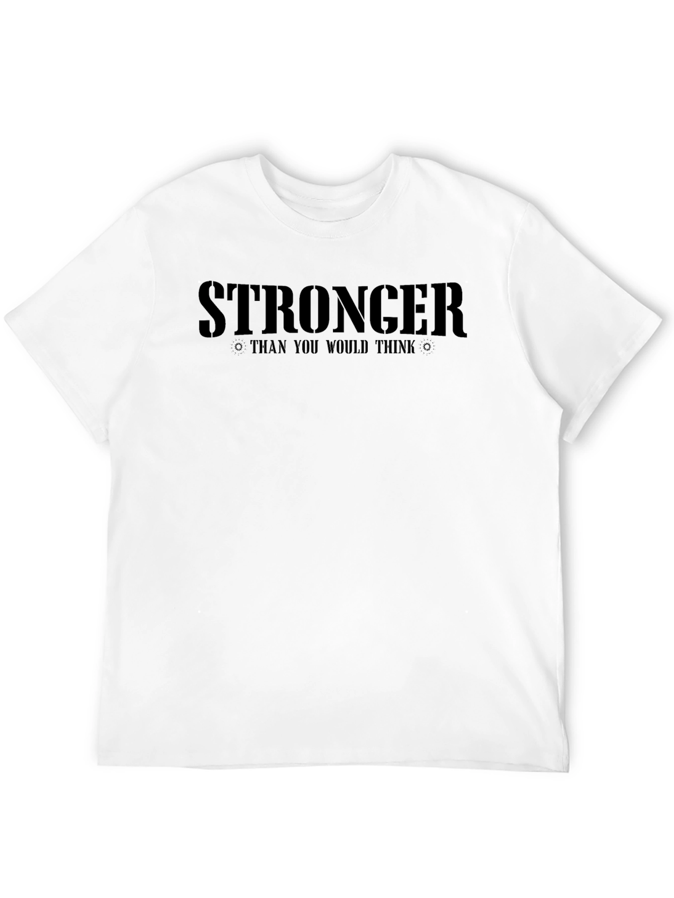 Stronger Than You Think Graphic T-Shirt