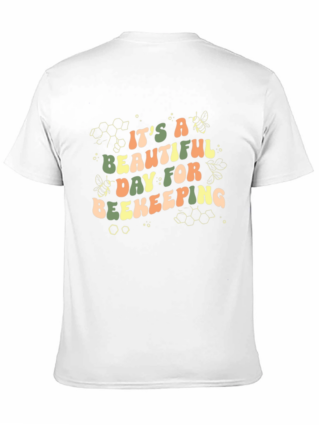 Its A Beautiful Day For Beekeeping T-Shirt