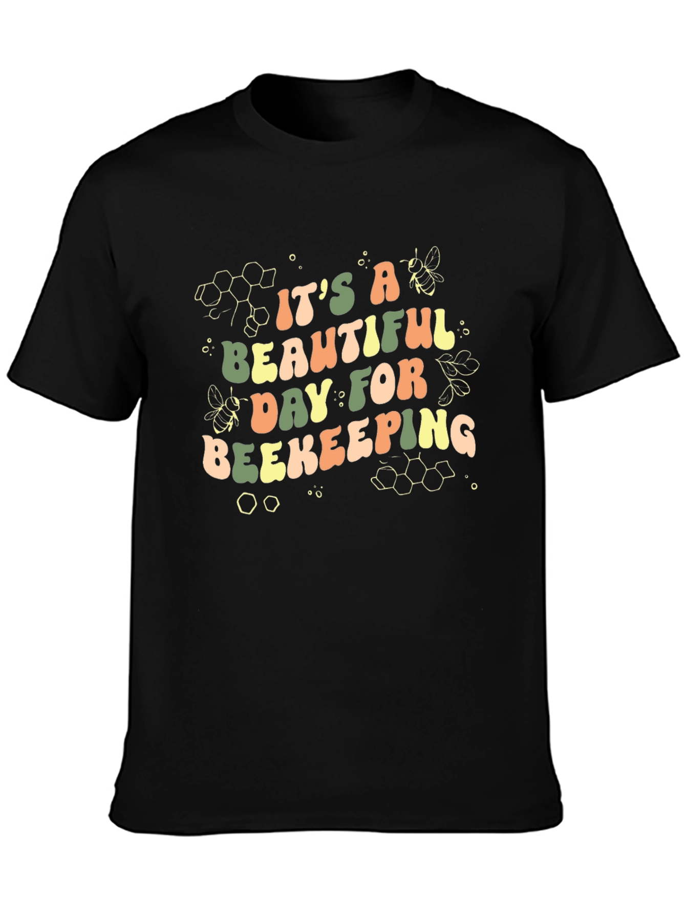Its A Beautiful Day For Beekeeping T-Shirt