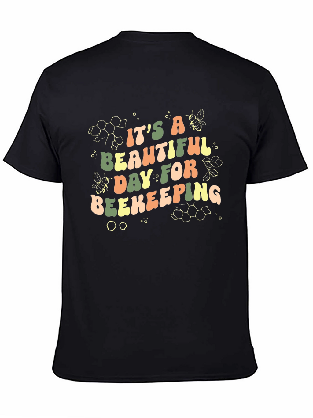 Its A Beautiful Day For Beekeeping T-Shirt