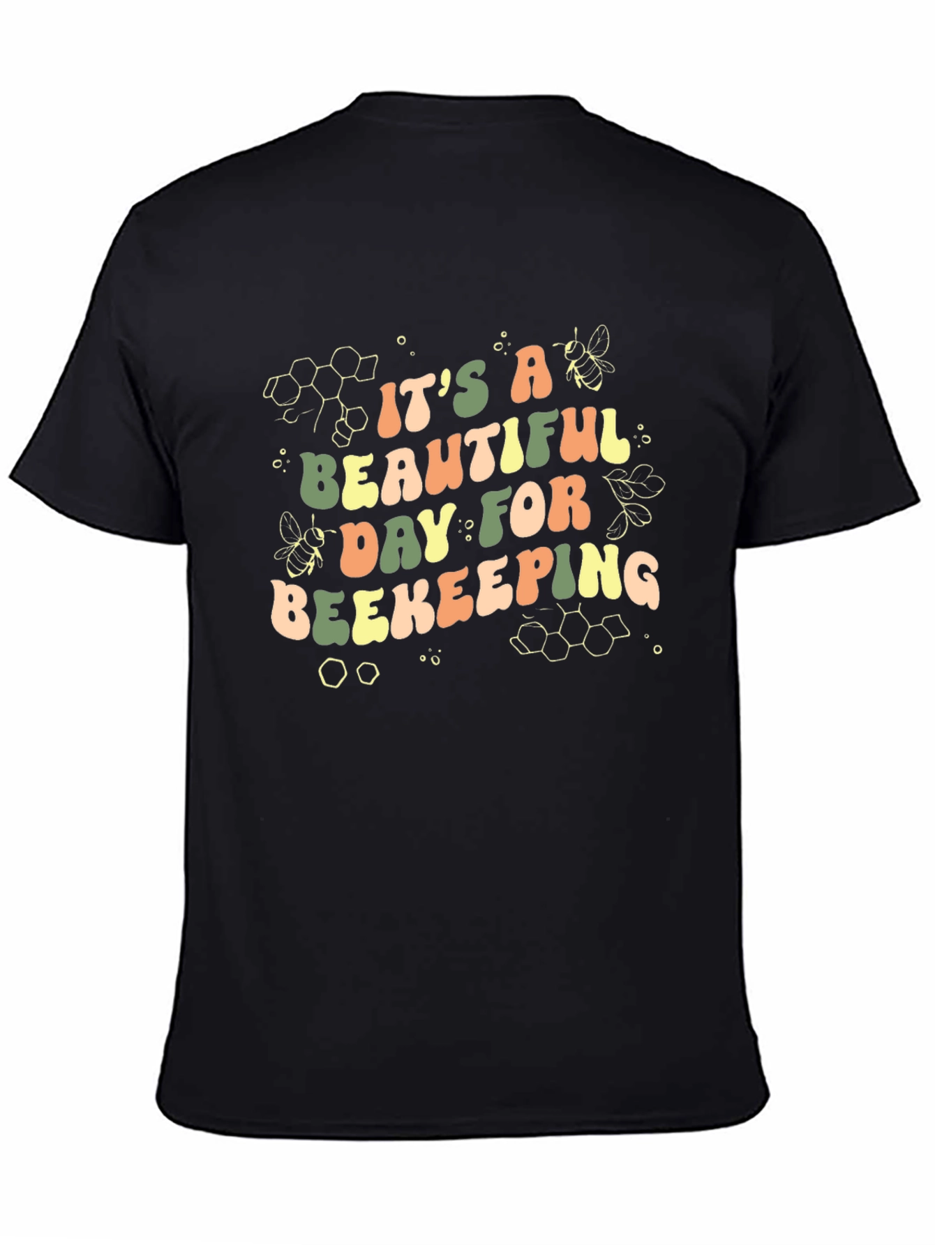 Its A Beautiful Day For Beekeeping T-Shirt