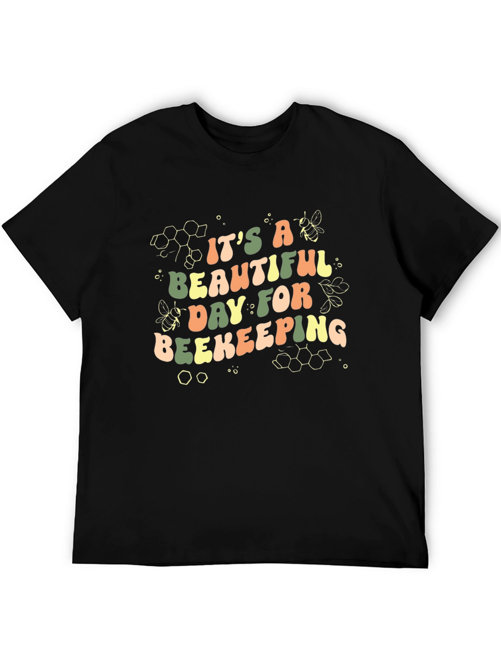 Its A Beautiful Day For Beekeeping T-Shirt