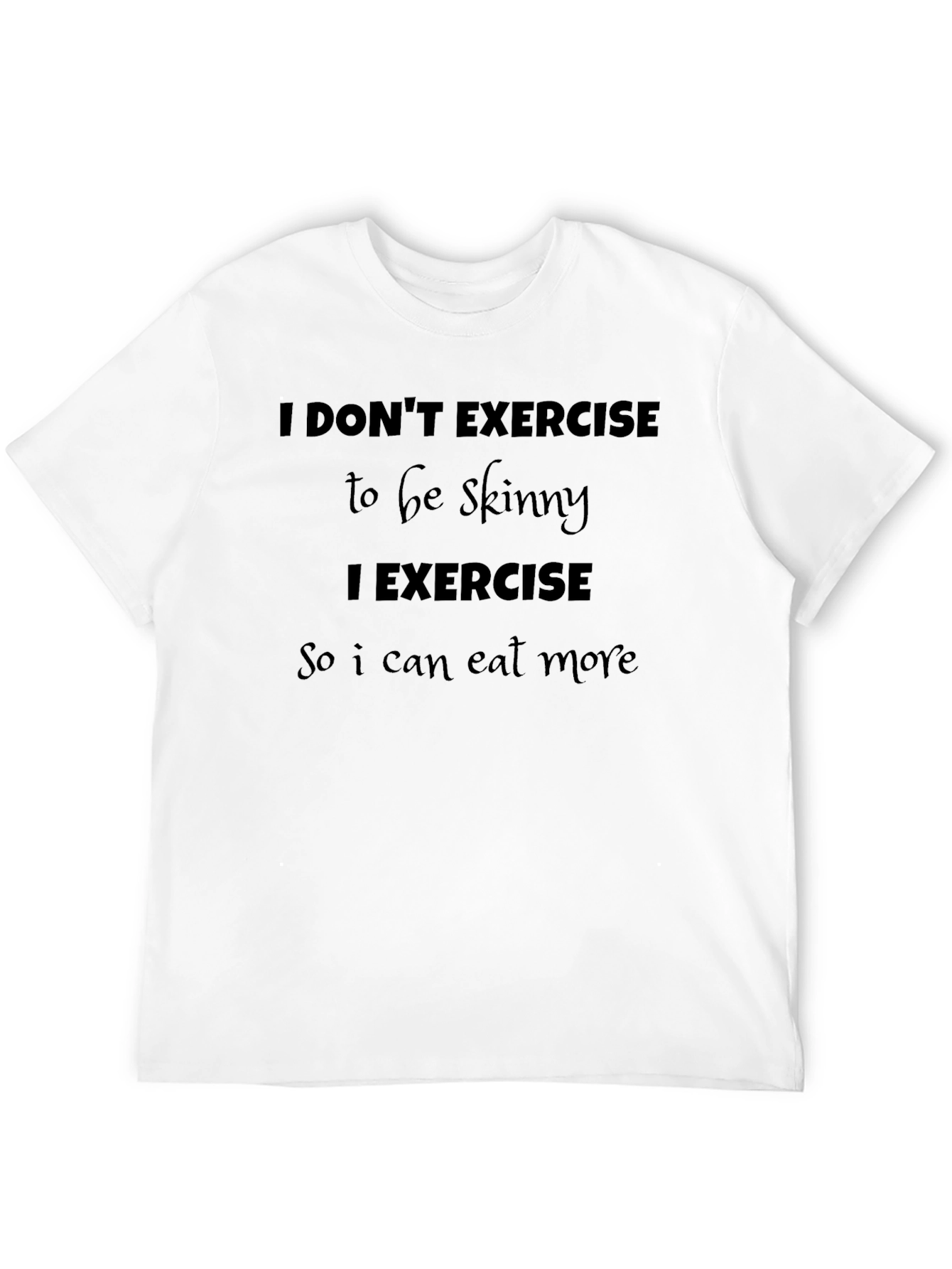 Funny Exercise Motivation T-Shirt