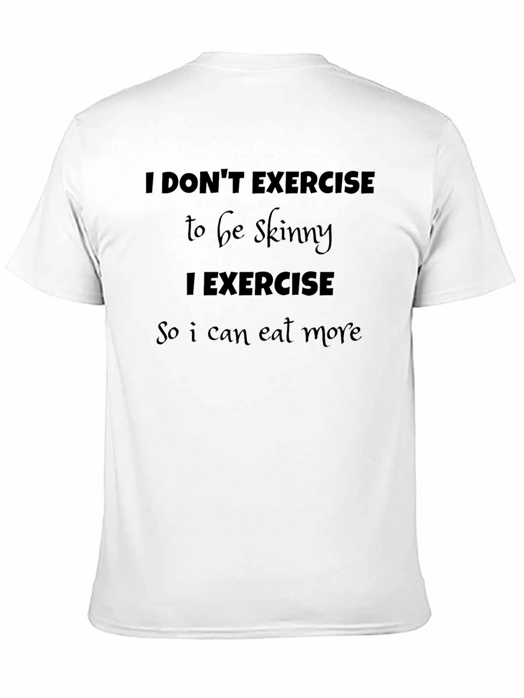 Funny Exercise Motivation T-Shirt