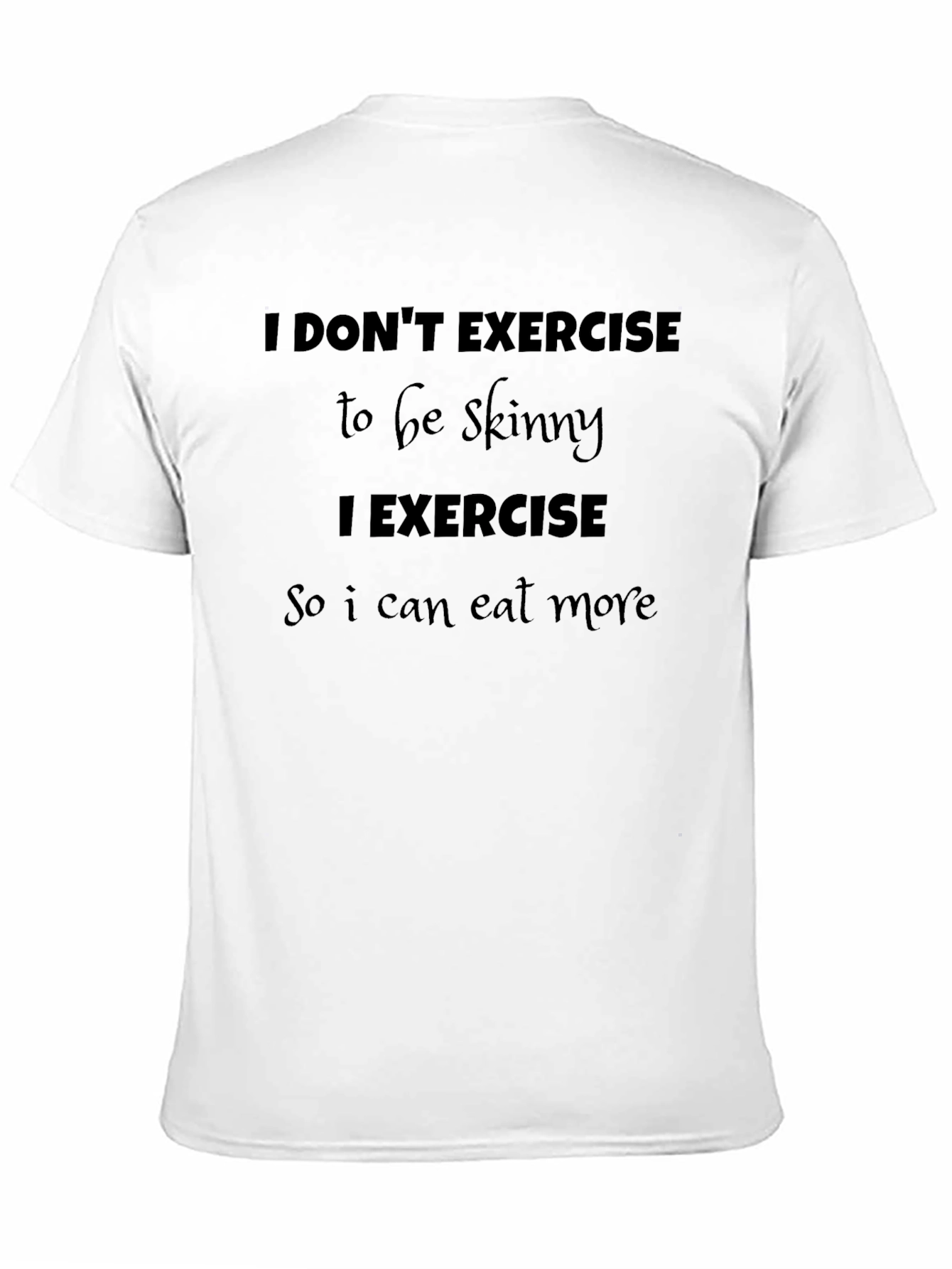 Funny Exercise Motivation T-Shirt