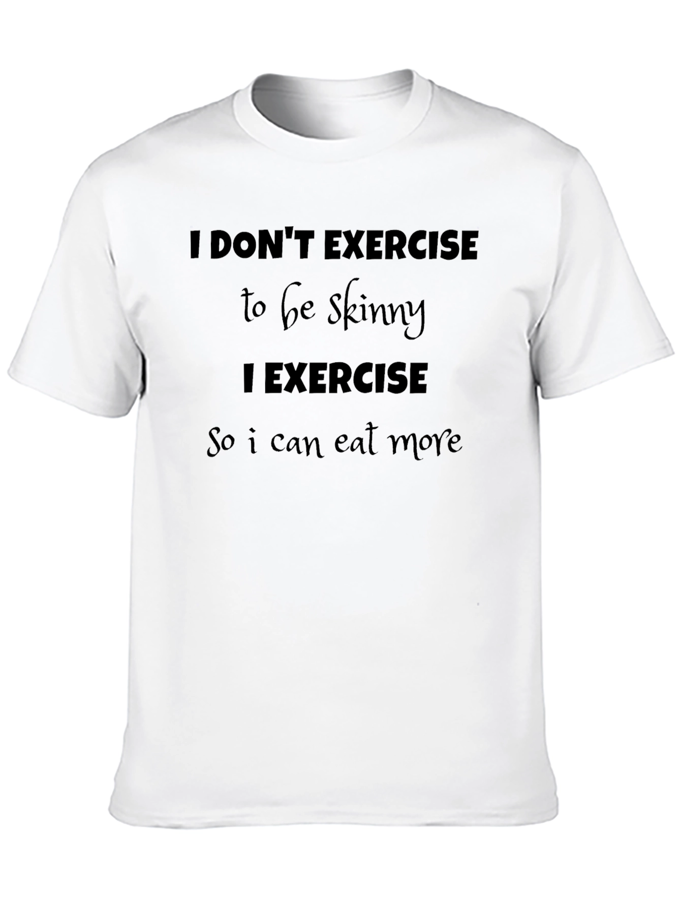 Funny Exercise Motivation T-Shirt