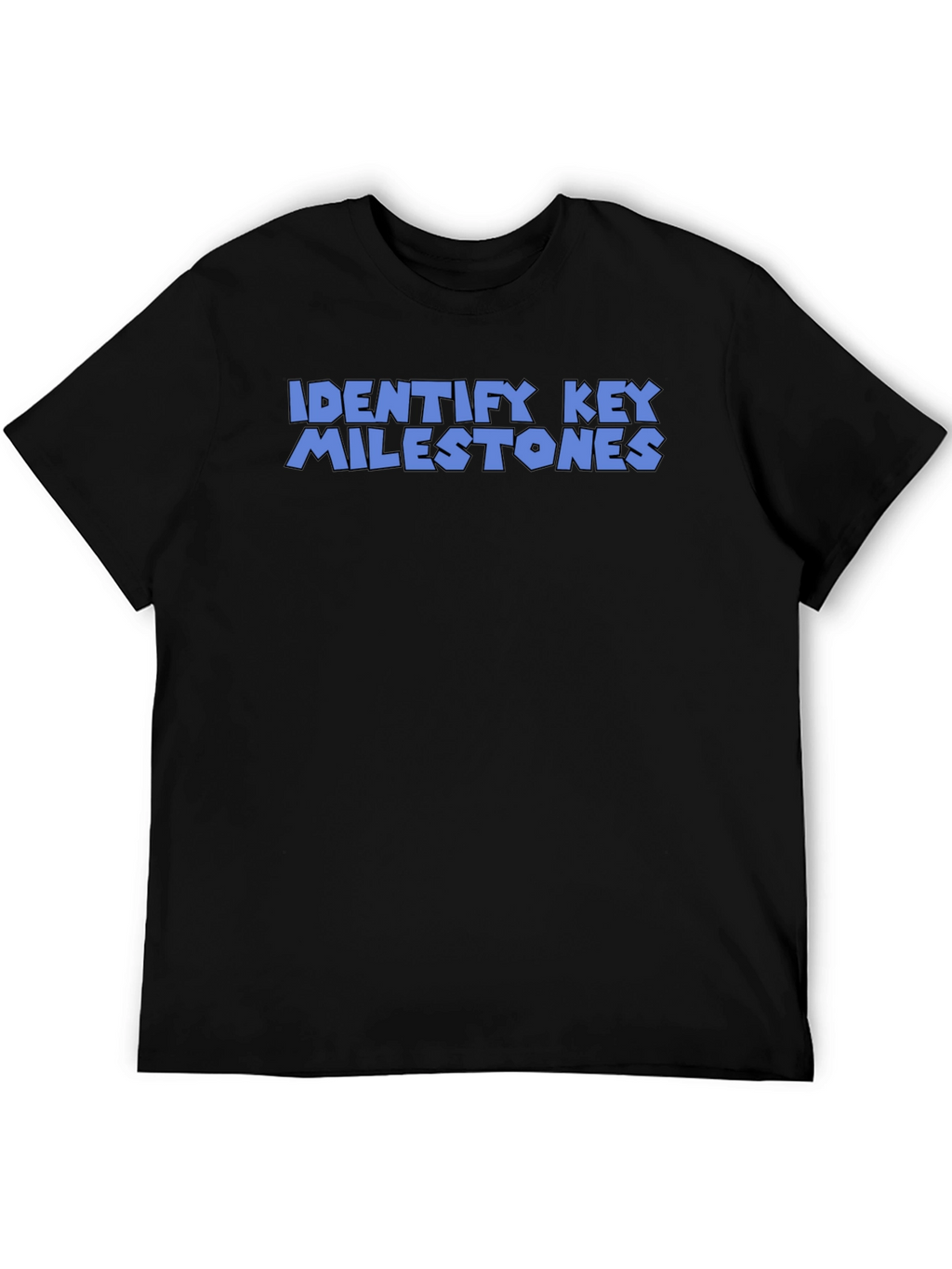 Identify Key Milestones T-Shirt - Black Graphic Tee