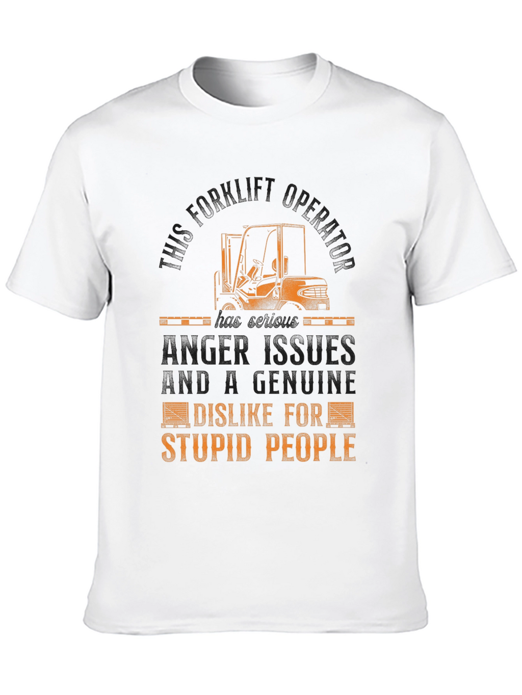Funny Forklift Operator T-Shirt - Anger Issues