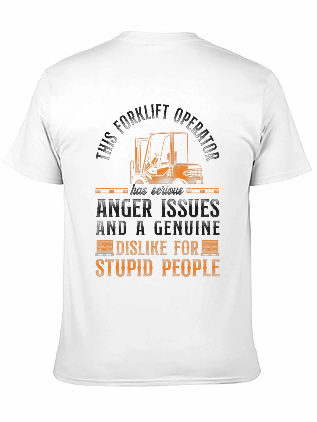 Funny Forklift Operator T-Shirt - Anger Issues