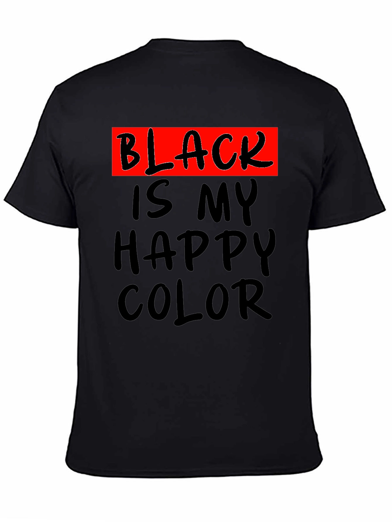 Black is My Happy Color T-Shirt