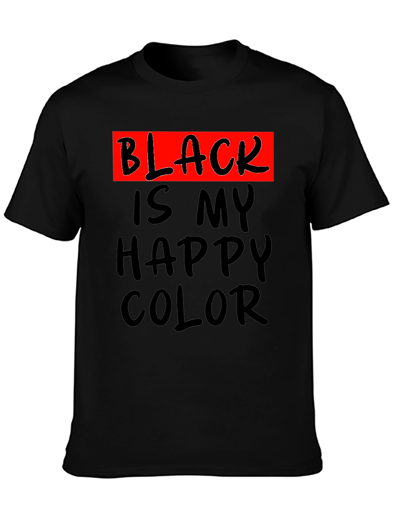 Black is My Happy Color T-Shirt