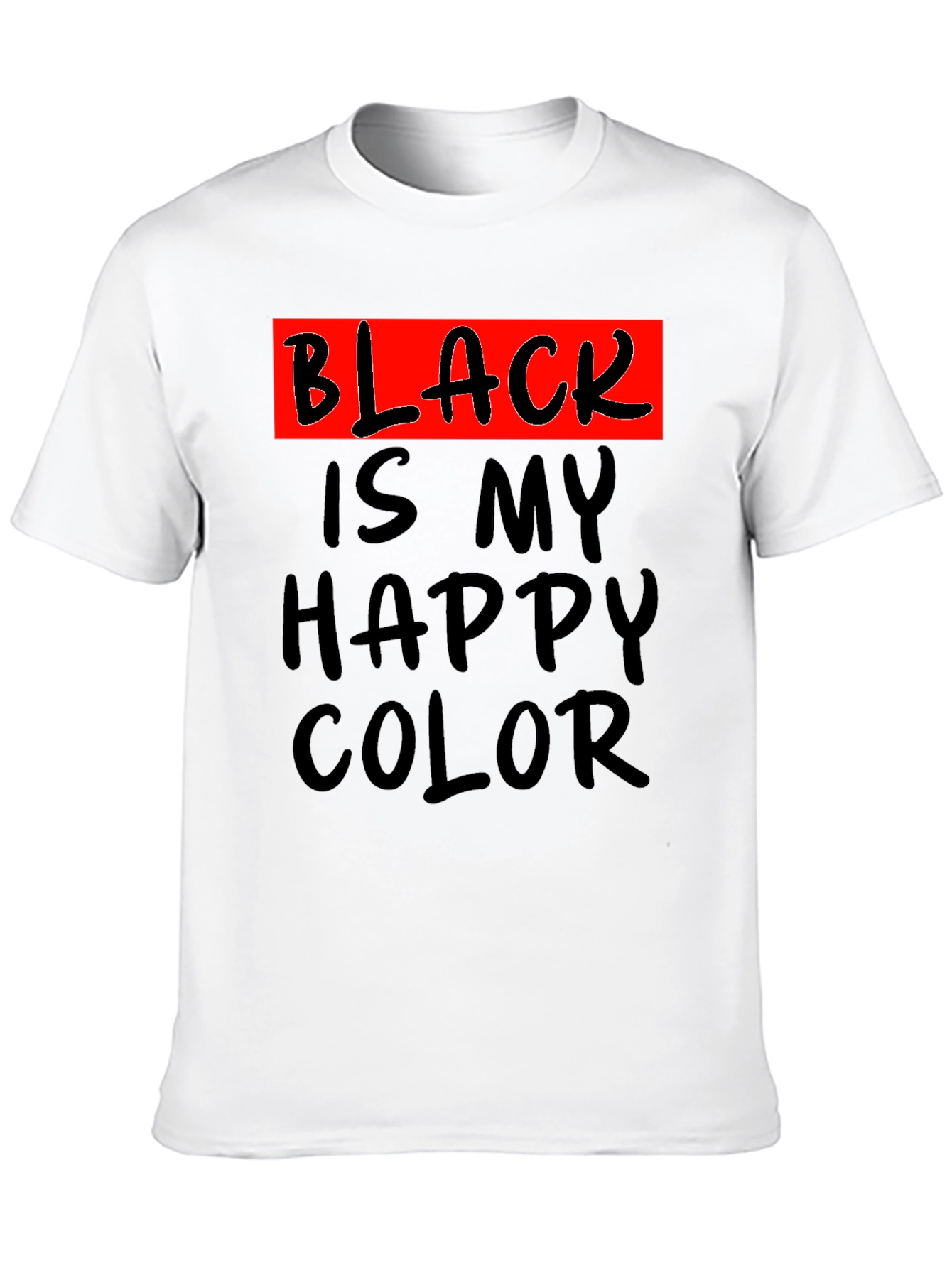 Black is My Happy Color T-Shirt
