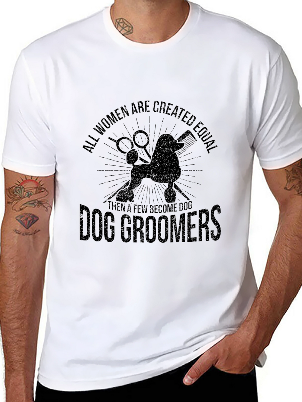 Dog Groomer T-Shirt: All Women Are Created Equal
