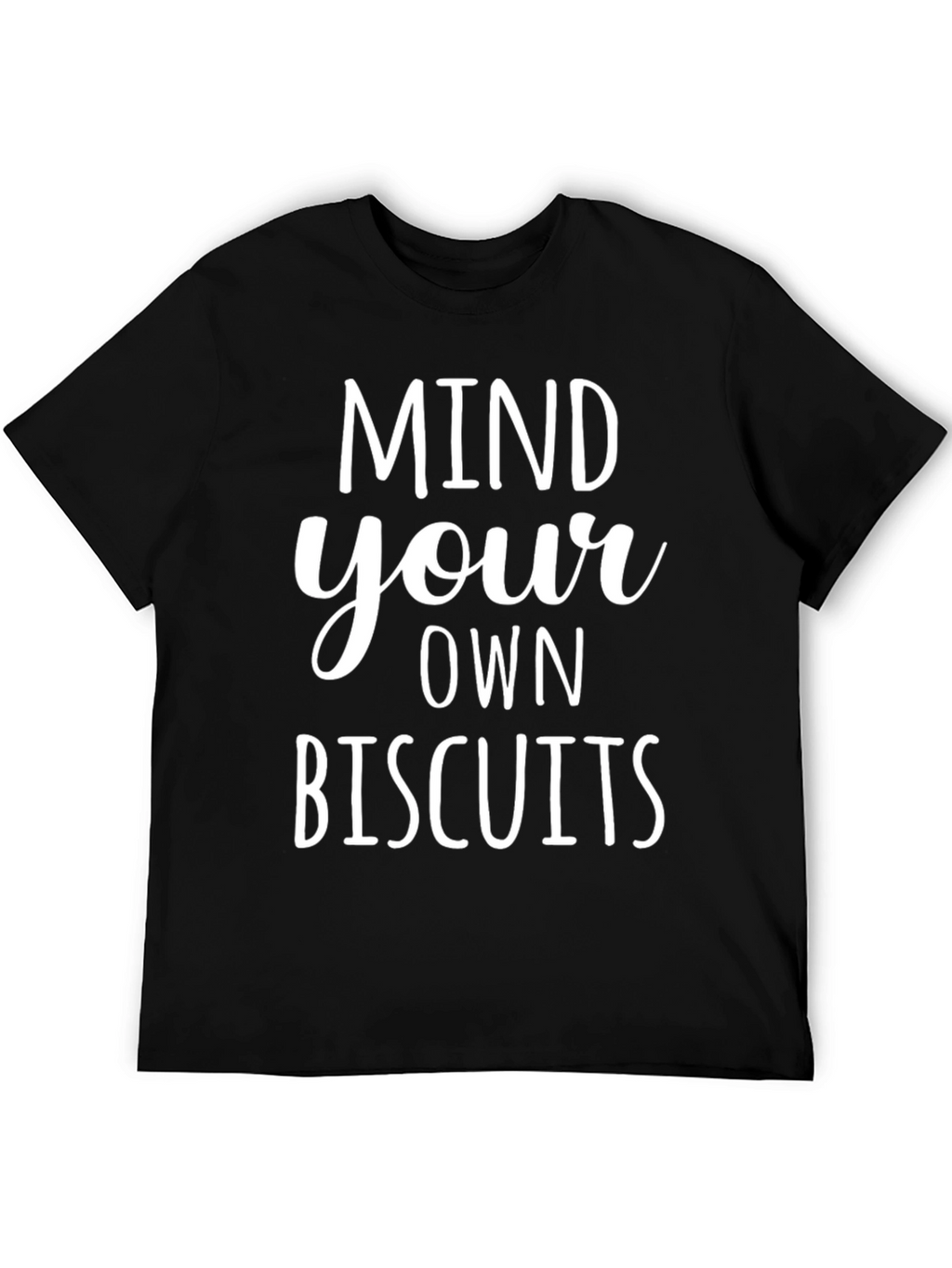 Mind Your Own Biscuits Graphic Tee