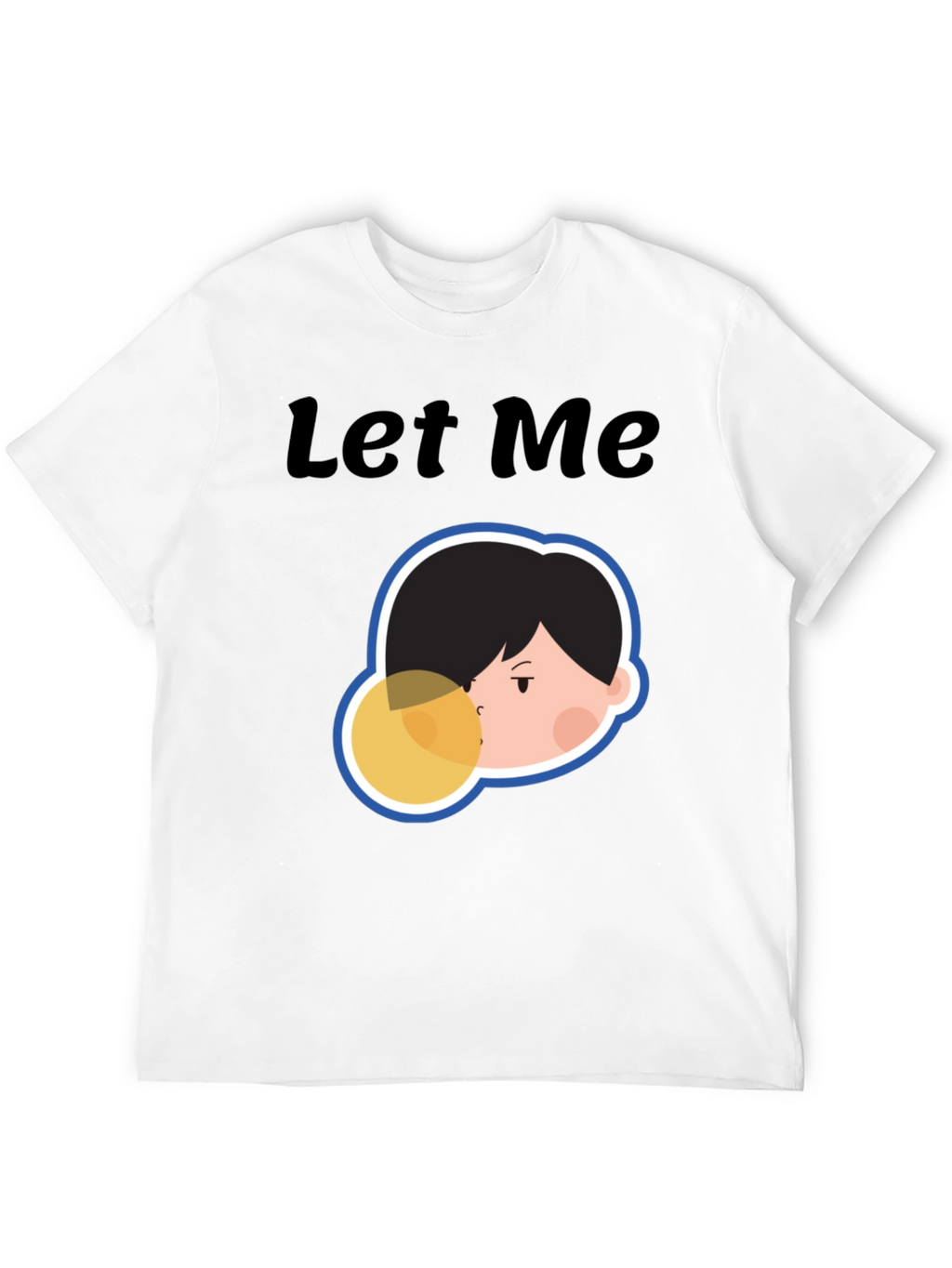 Let Me Blow Your Mind Tee