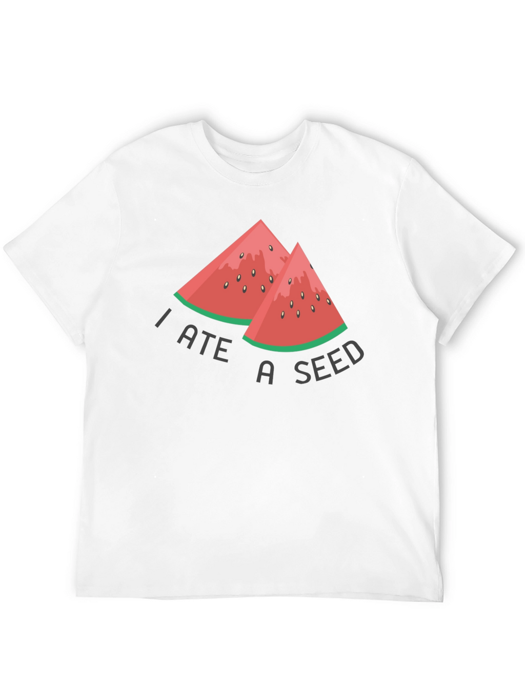 Funny I Ate A Seed Watermelon T-Shirt