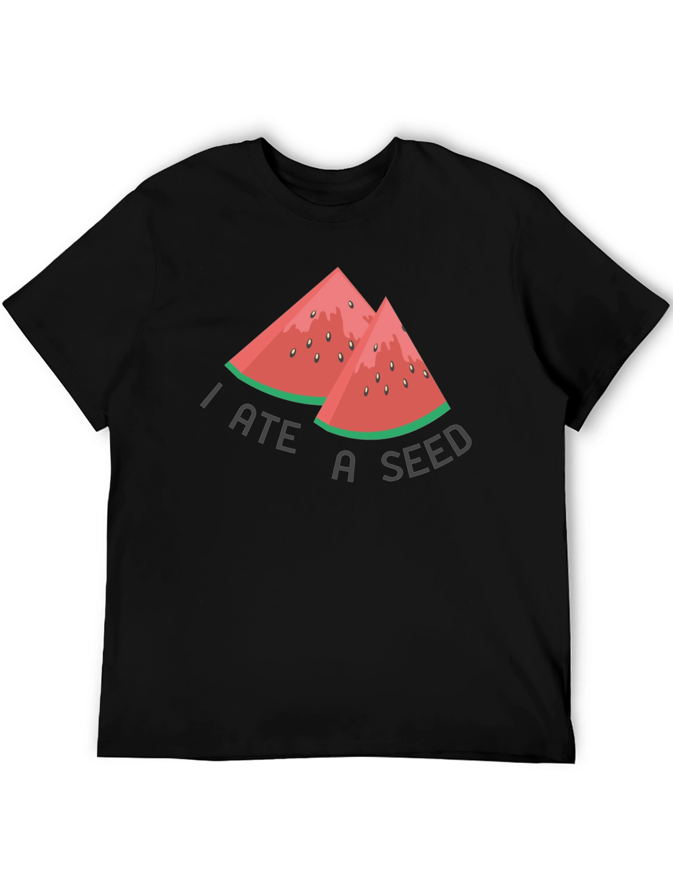 Funny I Ate A Seed Watermelon T-Shirt