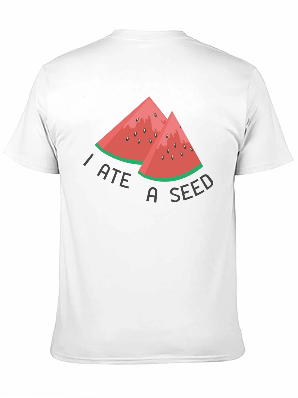 Funny I Ate A Seed Watermelon T-Shirt