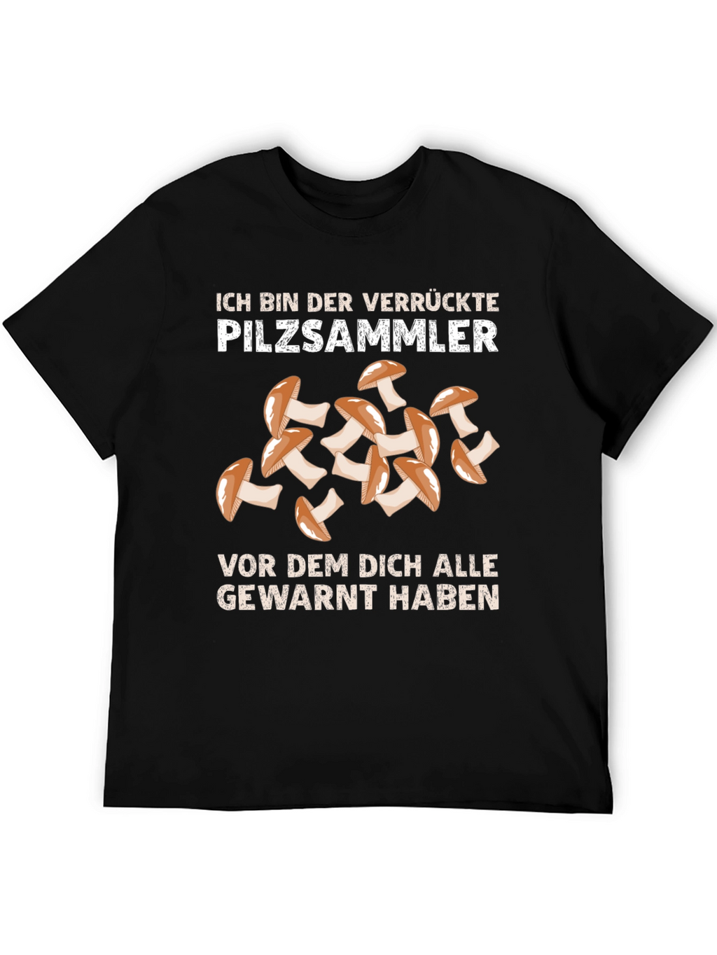 Crazy Mushroom Picker T-Shirt