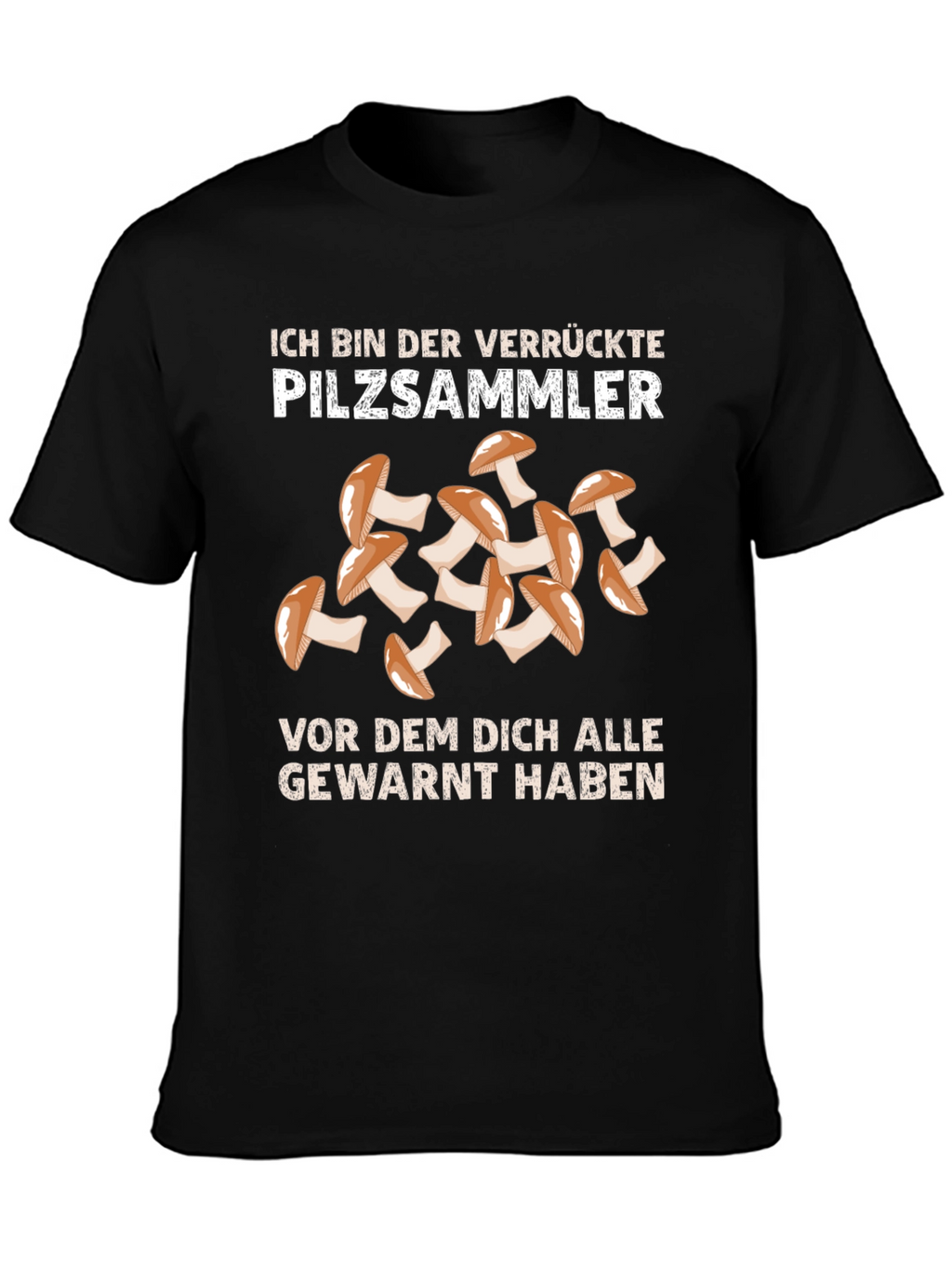 Crazy Mushroom Picker T-Shirt