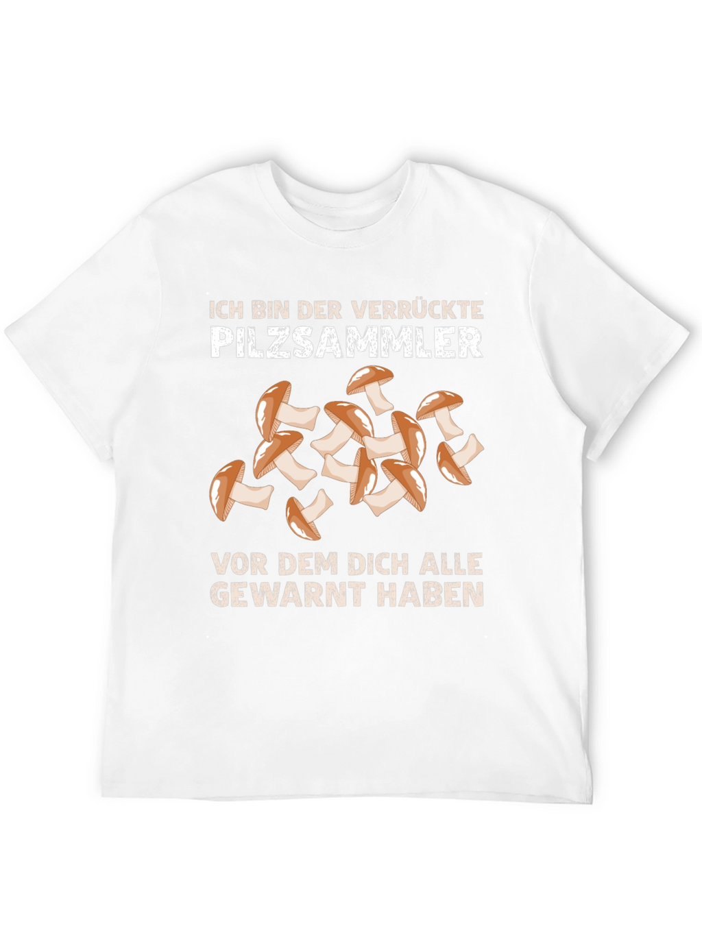 Crazy Mushroom Picker T-Shirt