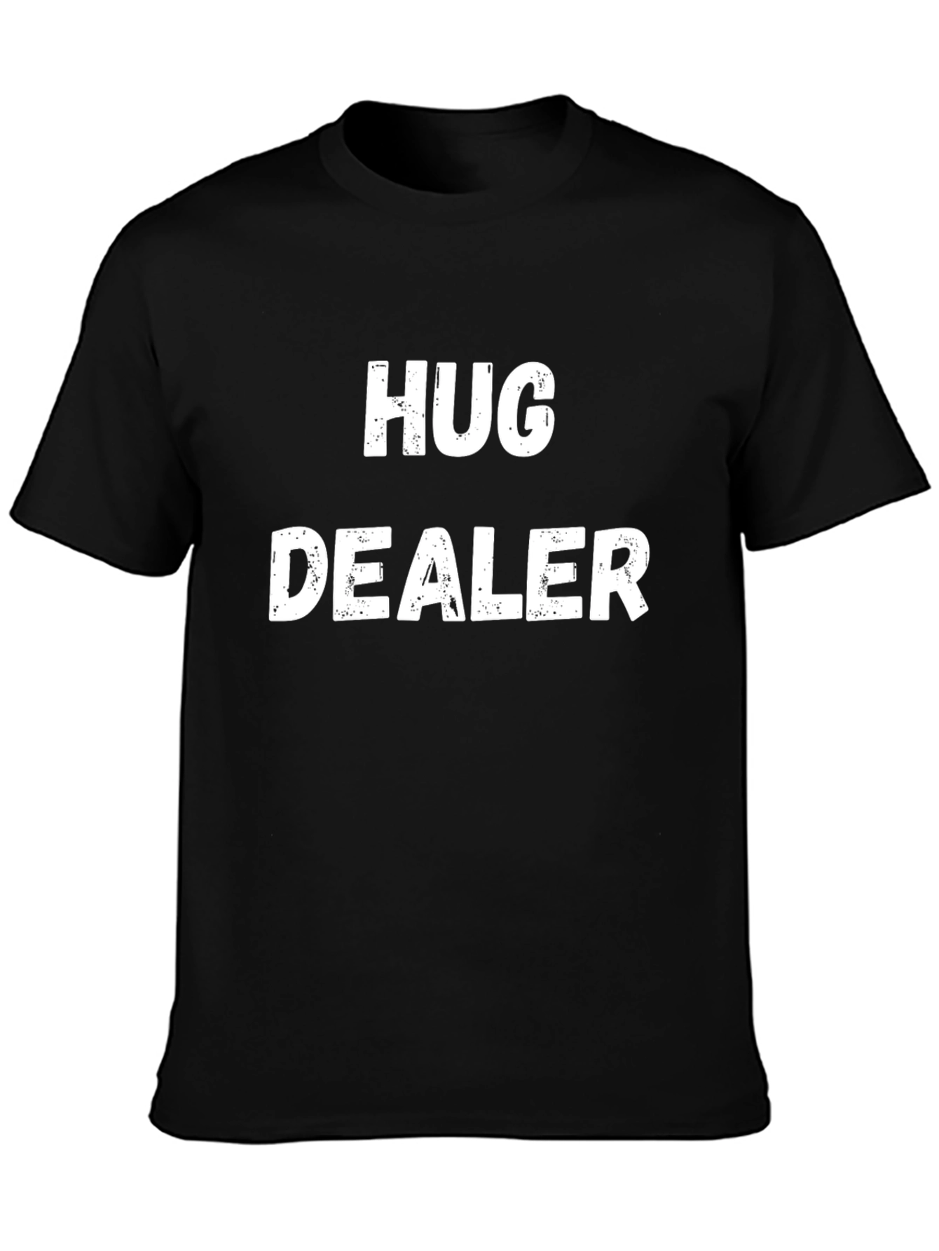 Hug Dealer T-Shirt - Funny Graphic Tee