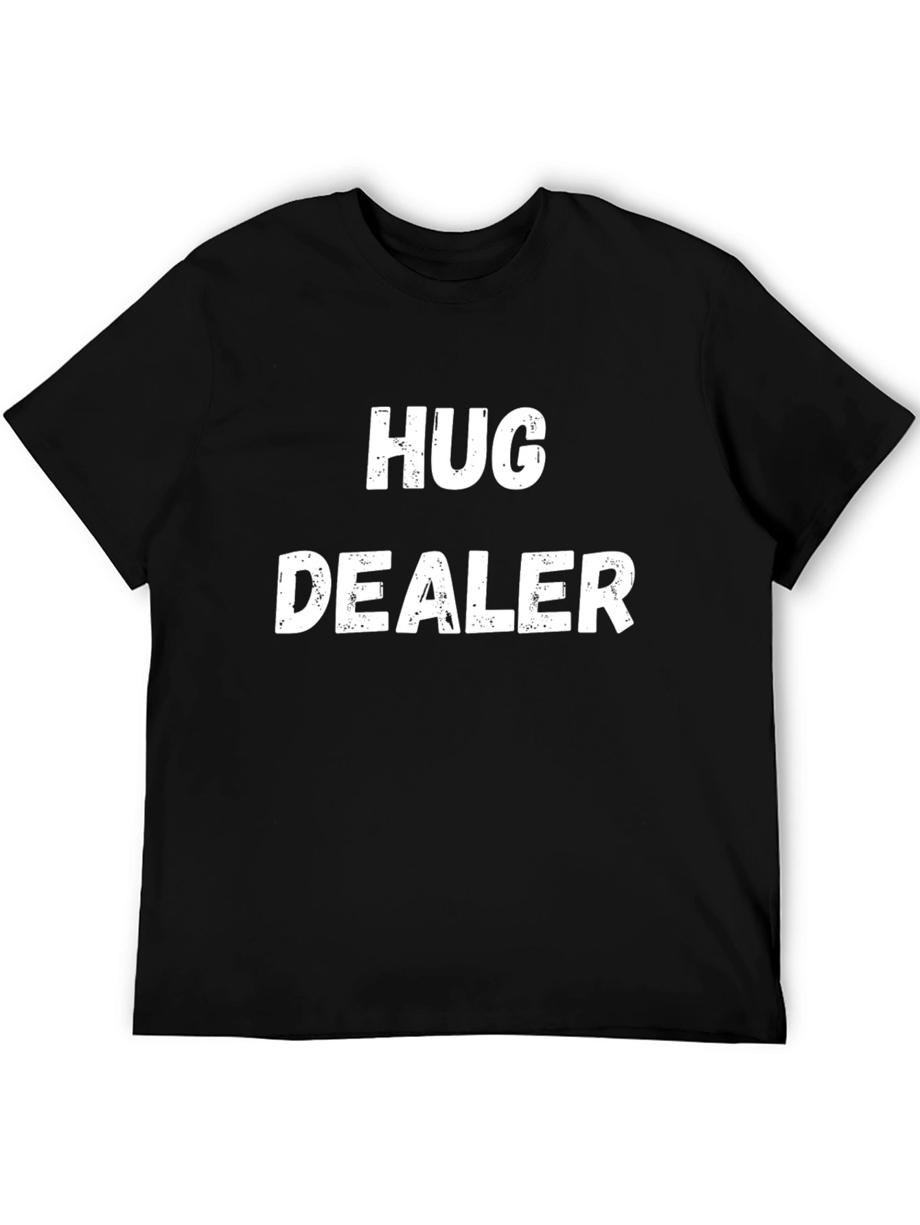 Hug Dealer T-Shirt - Funny Graphic Tee