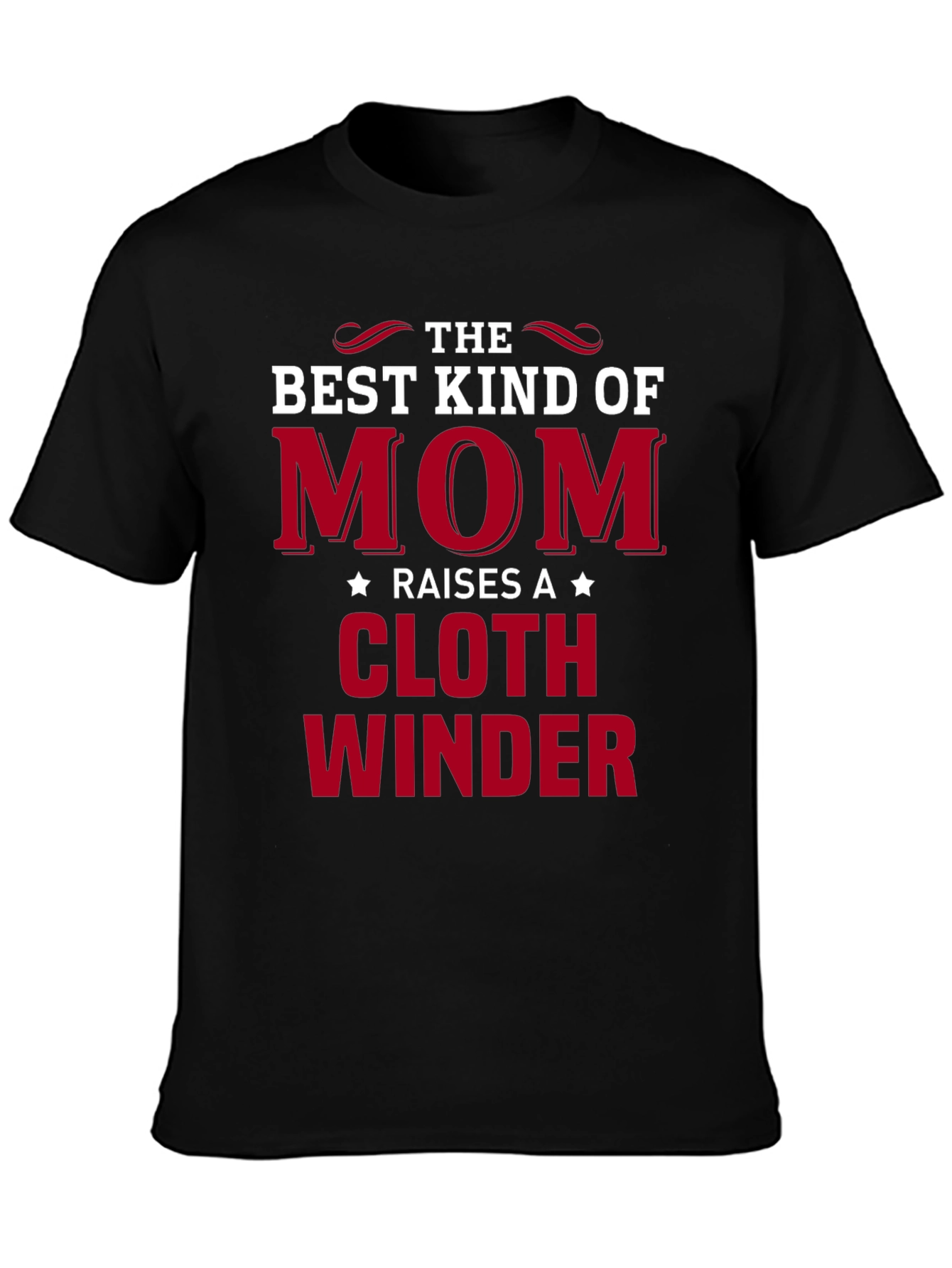Mom Raises A Cloth Winder T-Shirt