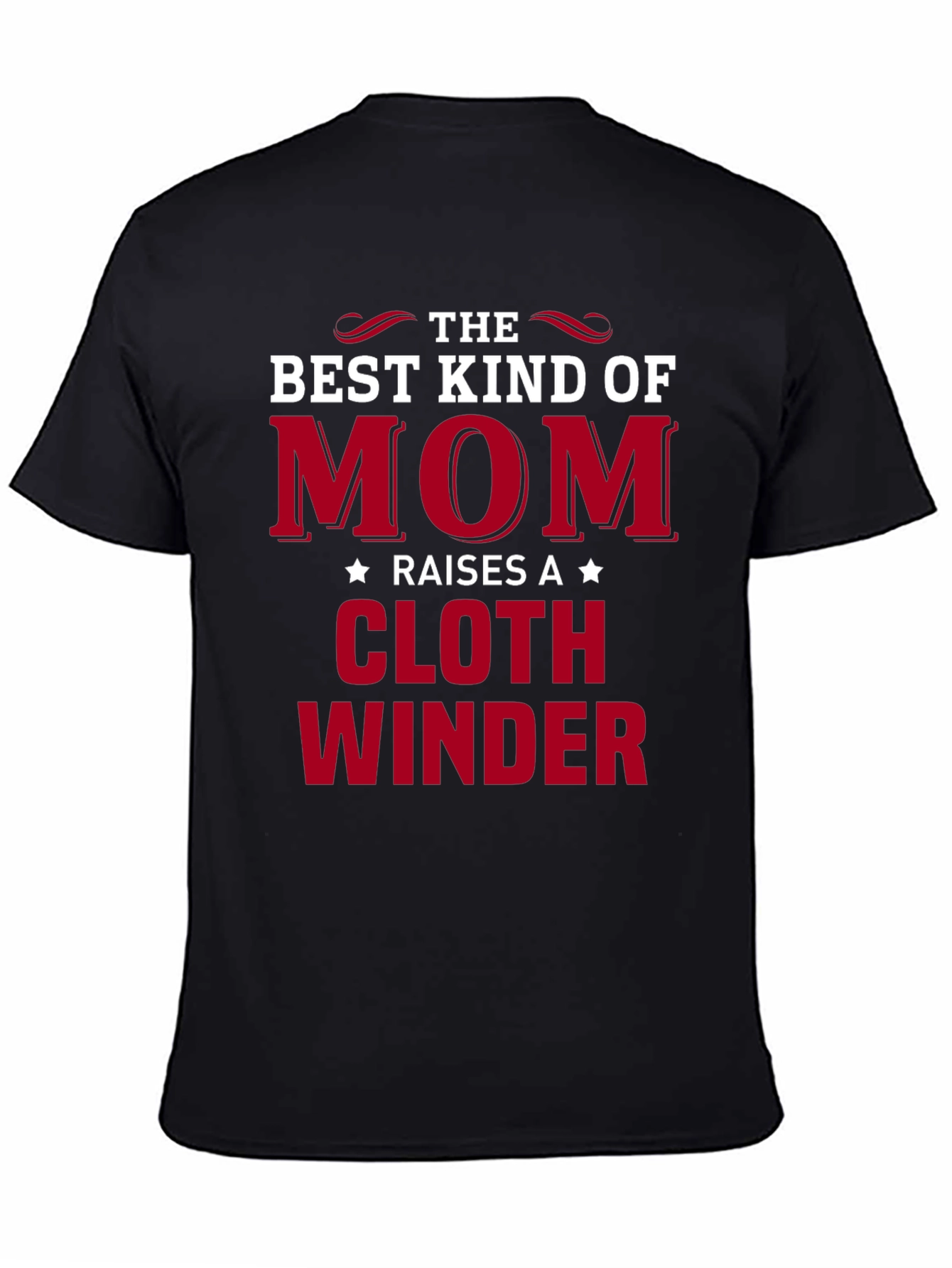 Mom Raises A Cloth Winder T-Shirt