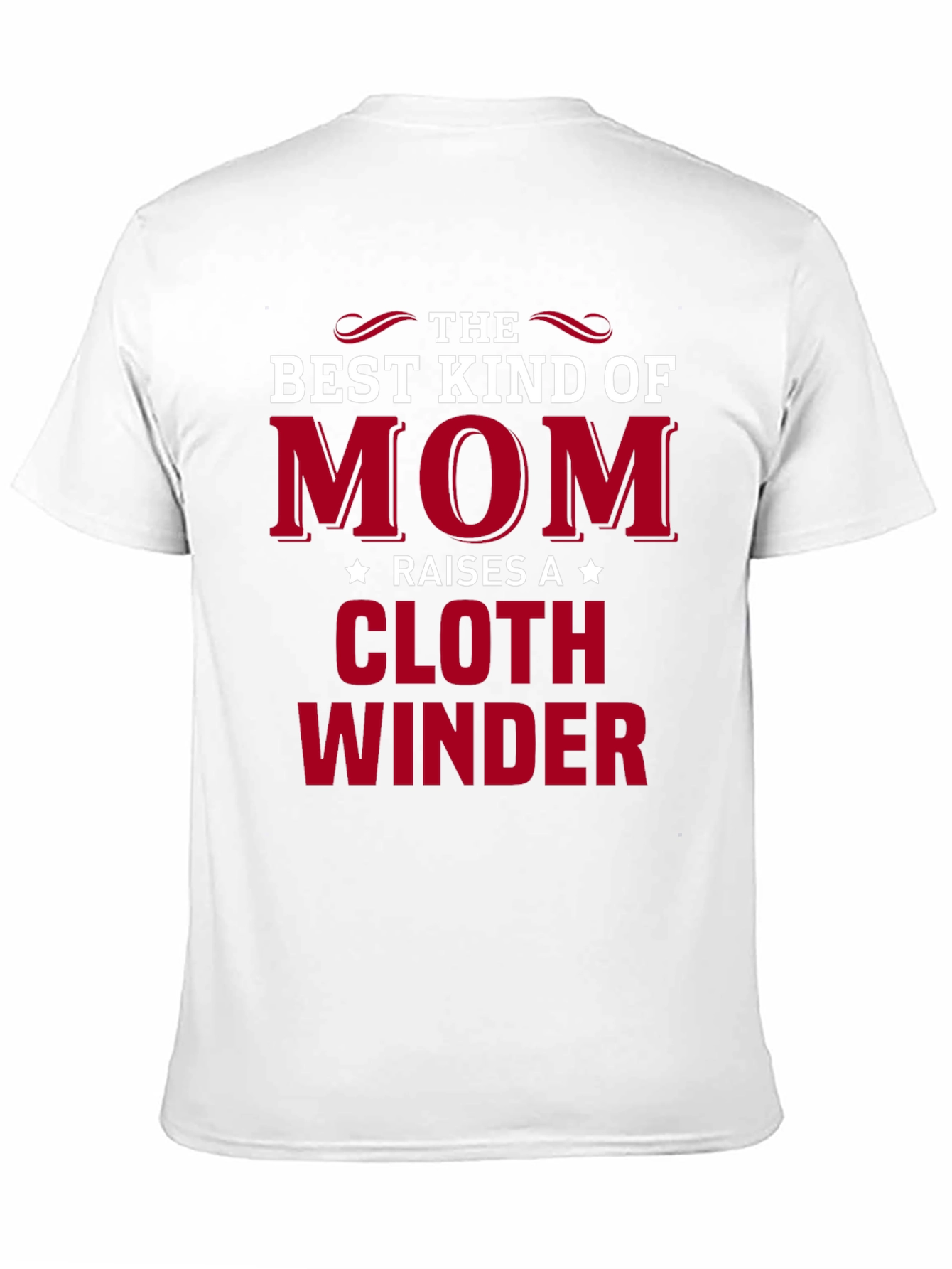 Mom Raises A Cloth Winder T-Shirt
