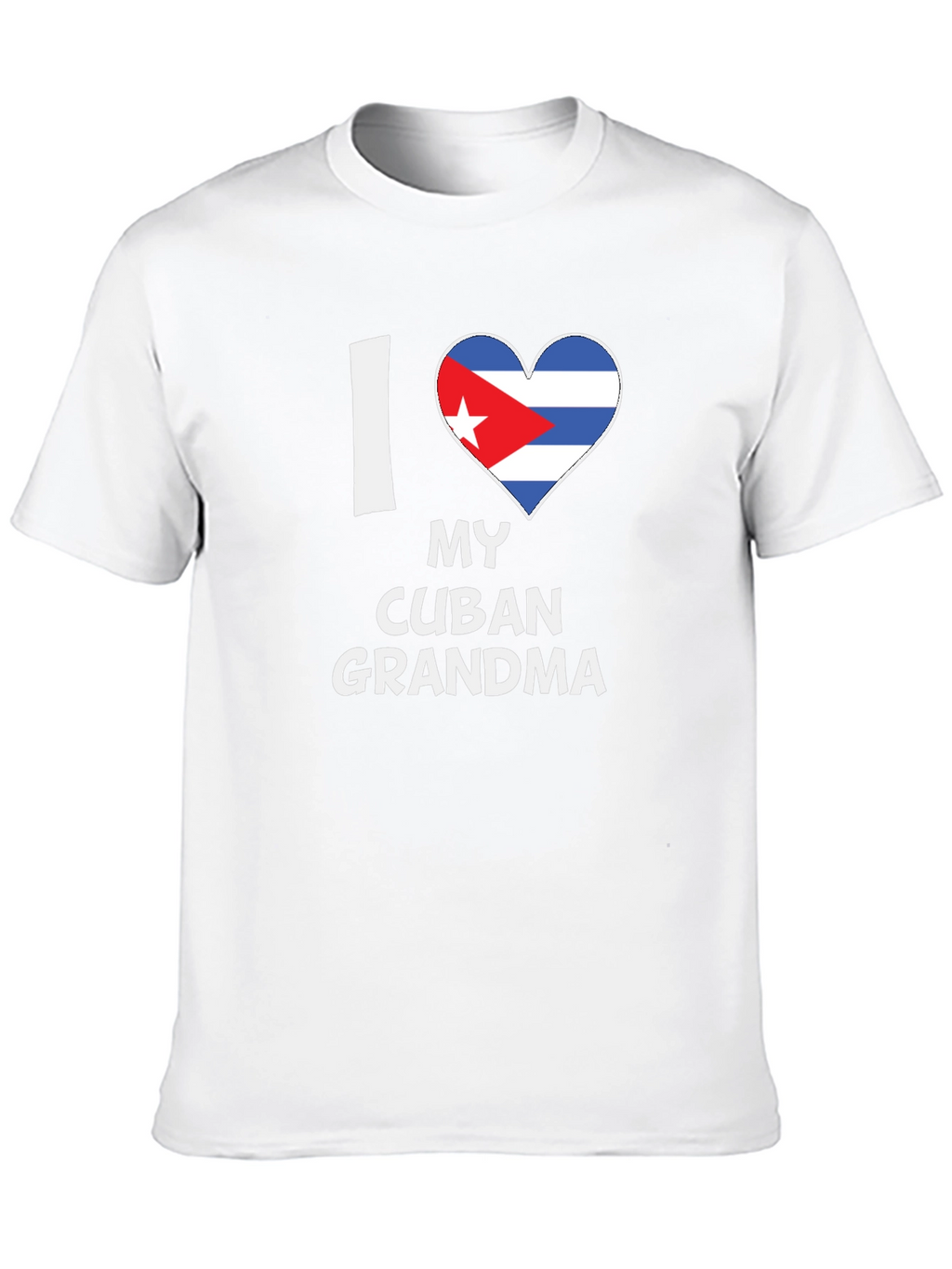 I Love My Cuban Grandma - Novelty T-Shirt