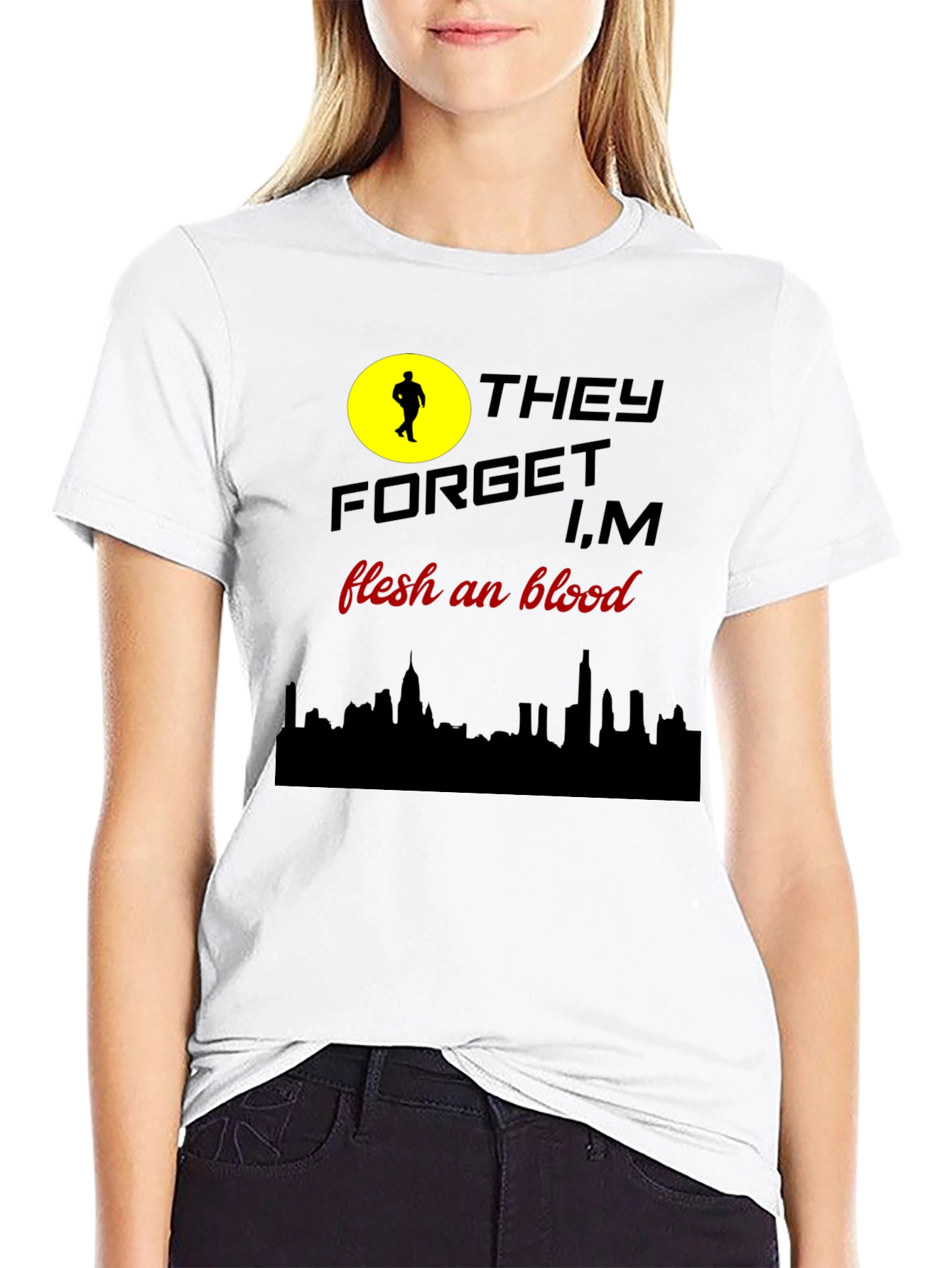 They Forget T-Shirt: Flesh and Blood