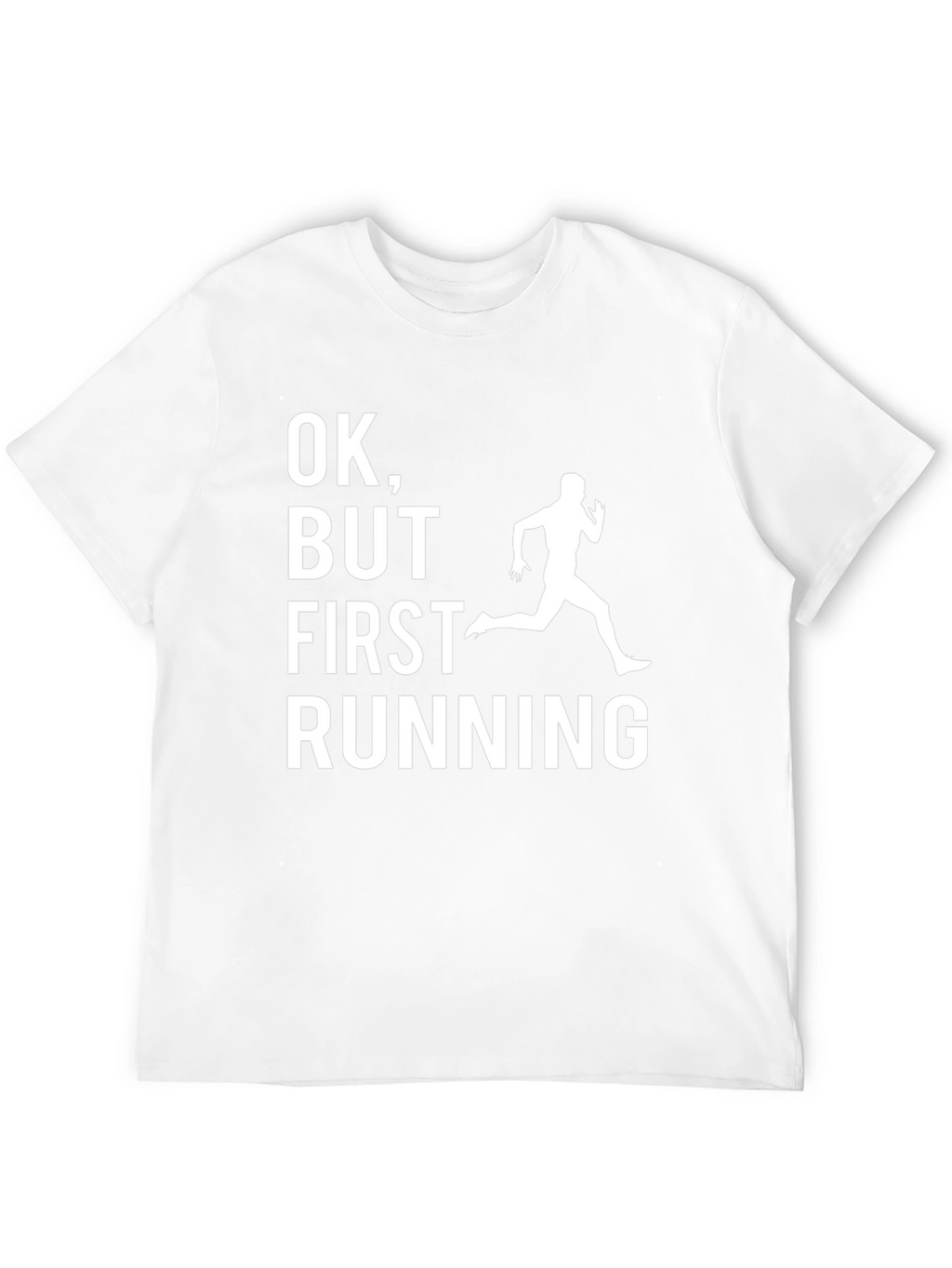 Funny Running T-Shirt - OK But First Running