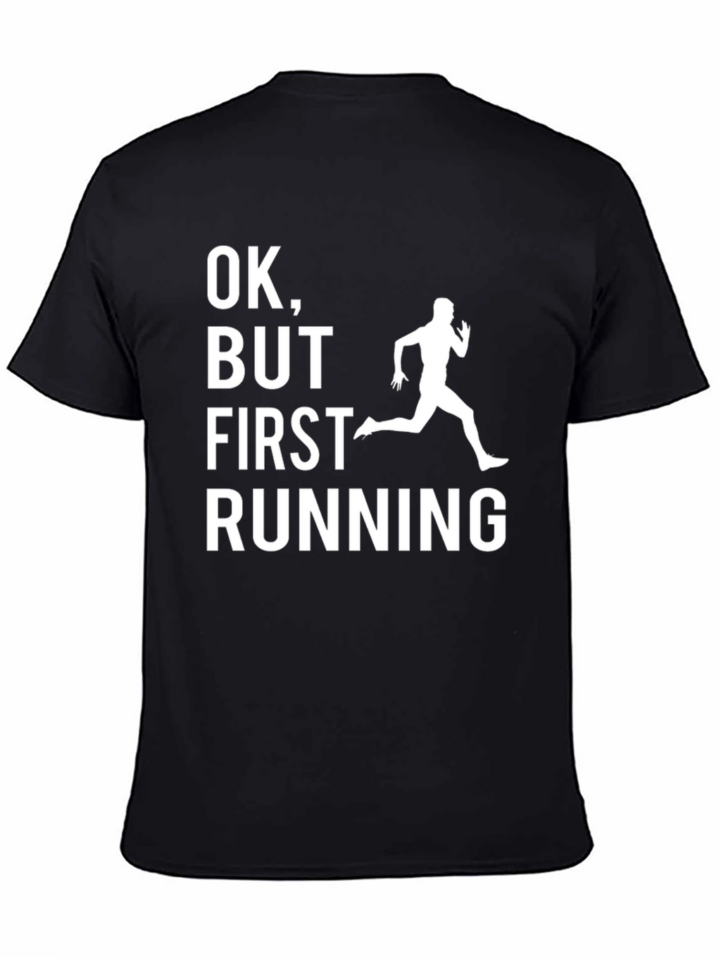 Funny Running T-Shirt - OK But First Running
