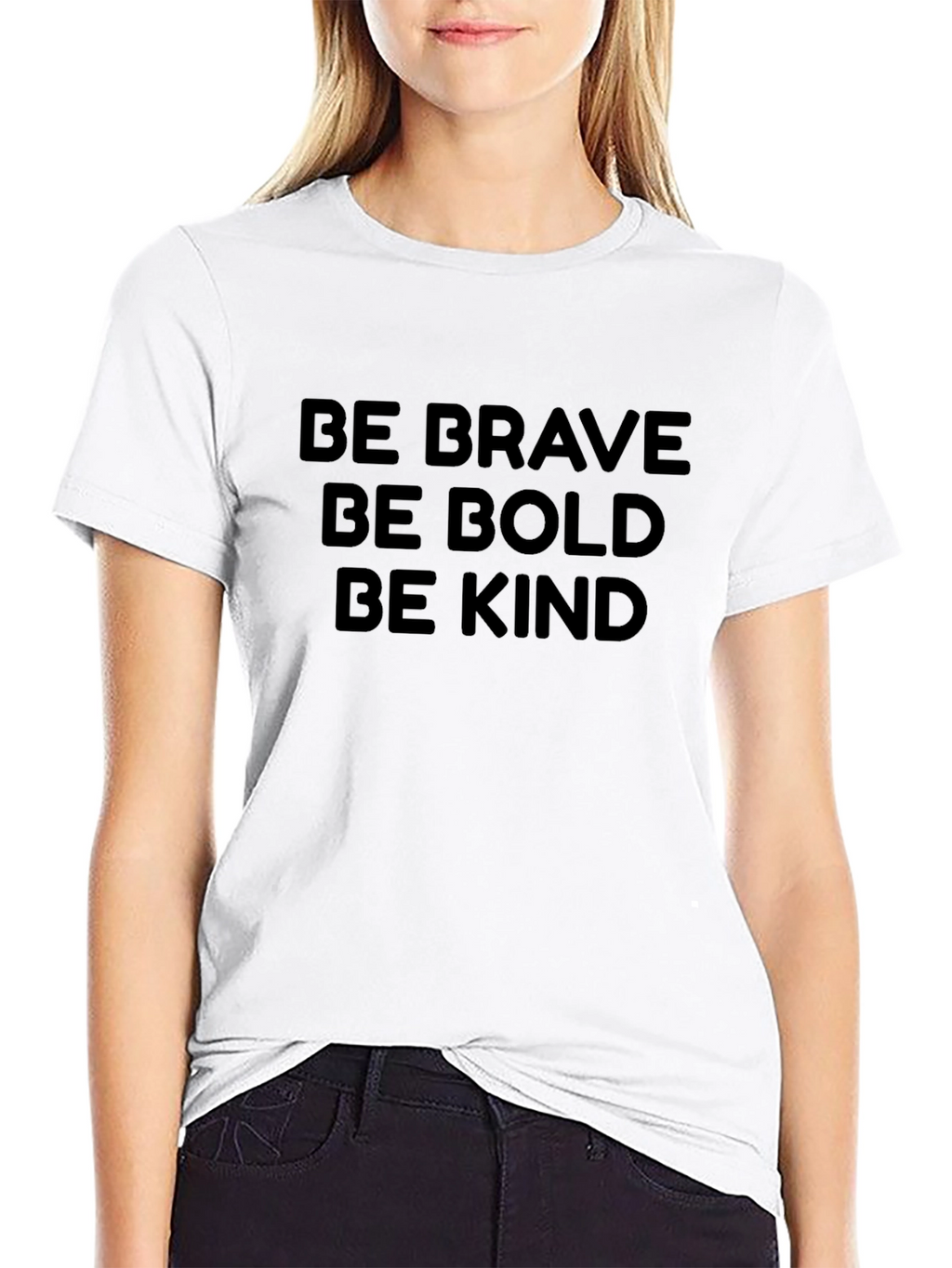 Be Brave Be Bold Be Kind Graphic T-Shirt