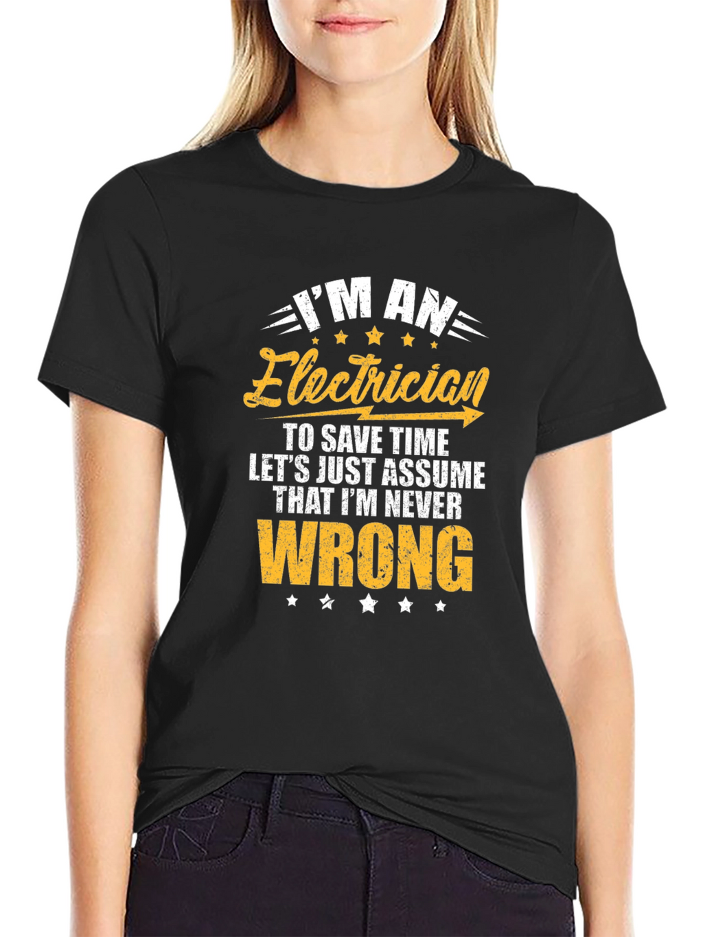 Electrician Never Wrong Graphic T-Shirt