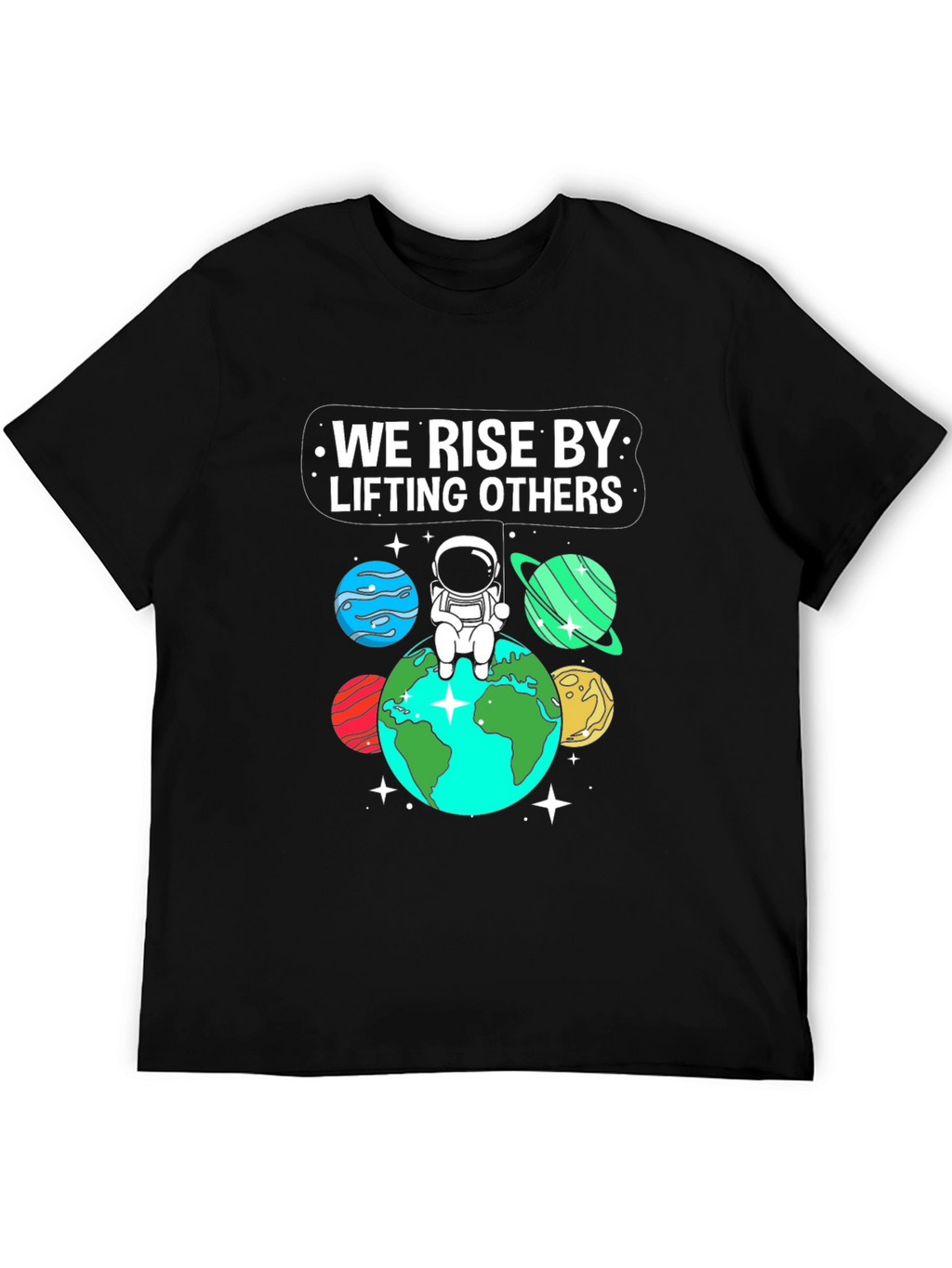 We Rise By Lifting Others Graphic Tee