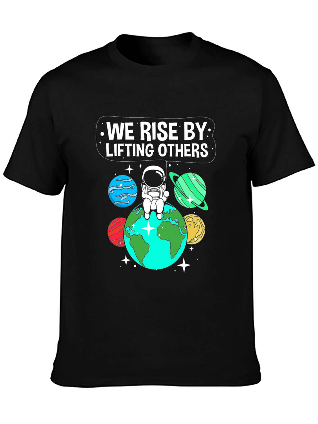 We Rise By Lifting Others Graphic Tee