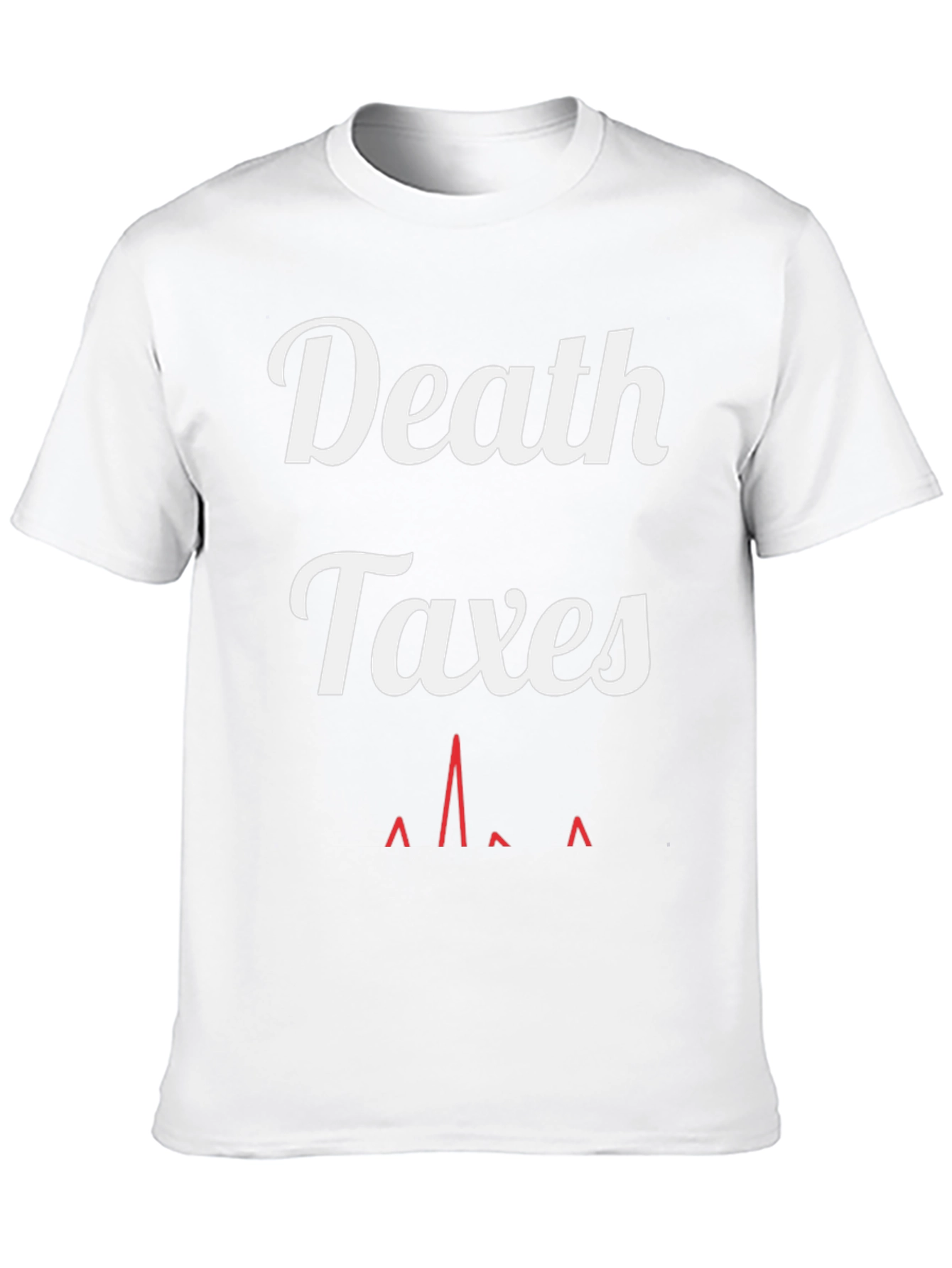 Death & Taxes T-Shirt - Funny Graphic Tee