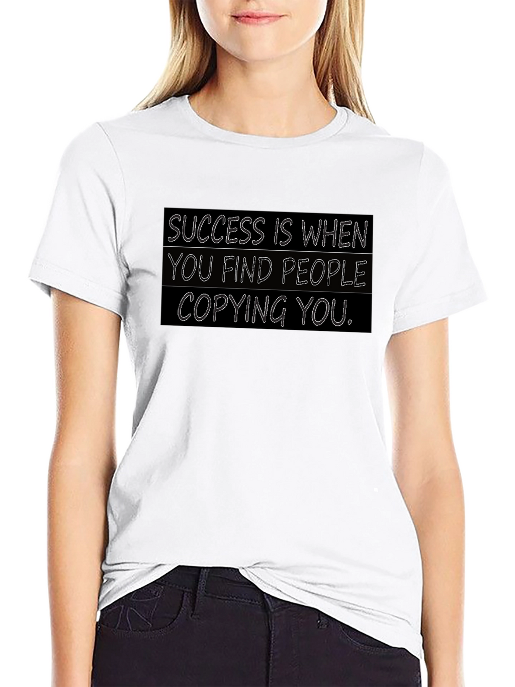 Success T-Shirt: When They Copy You