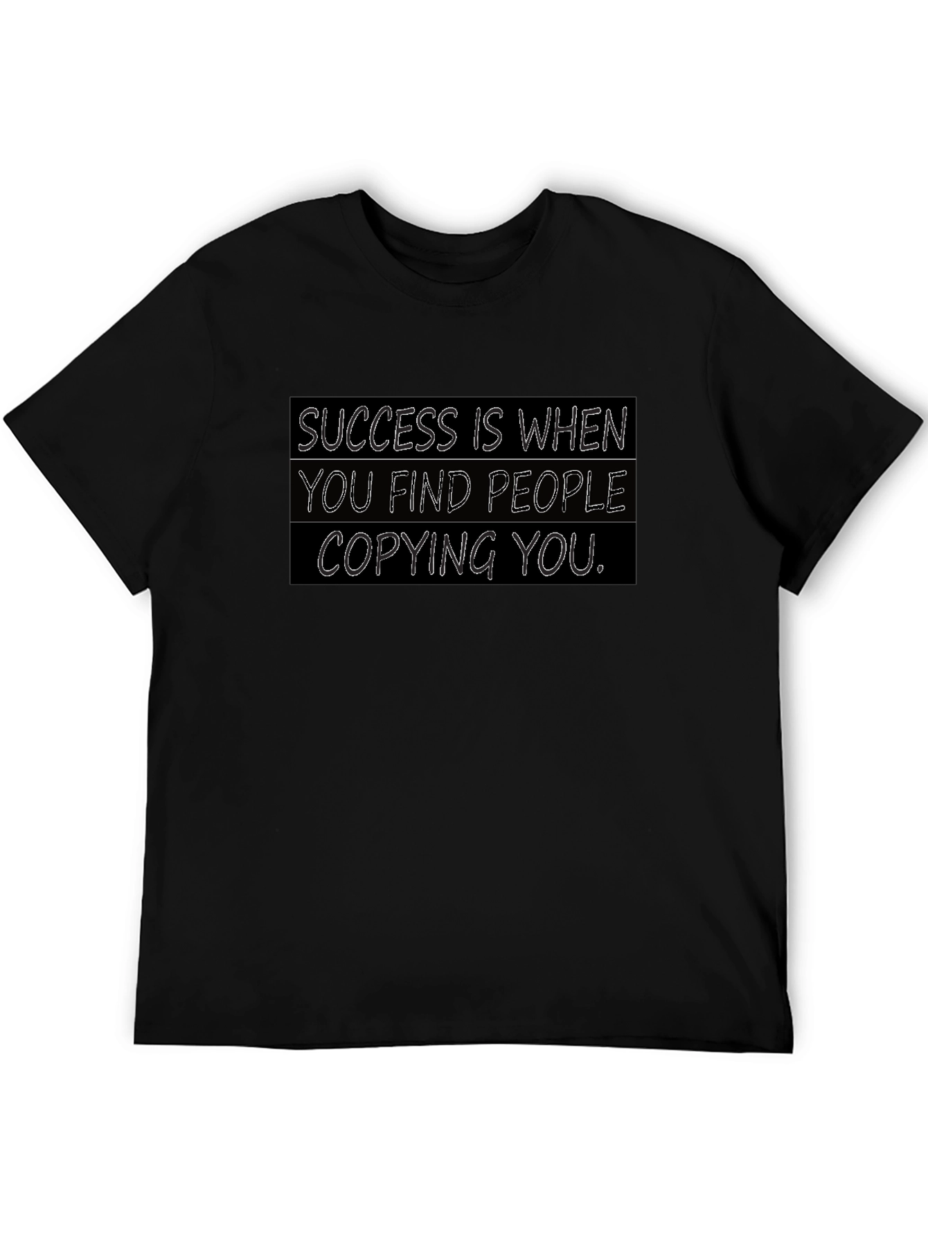 Success T-Shirt: When They Copy You