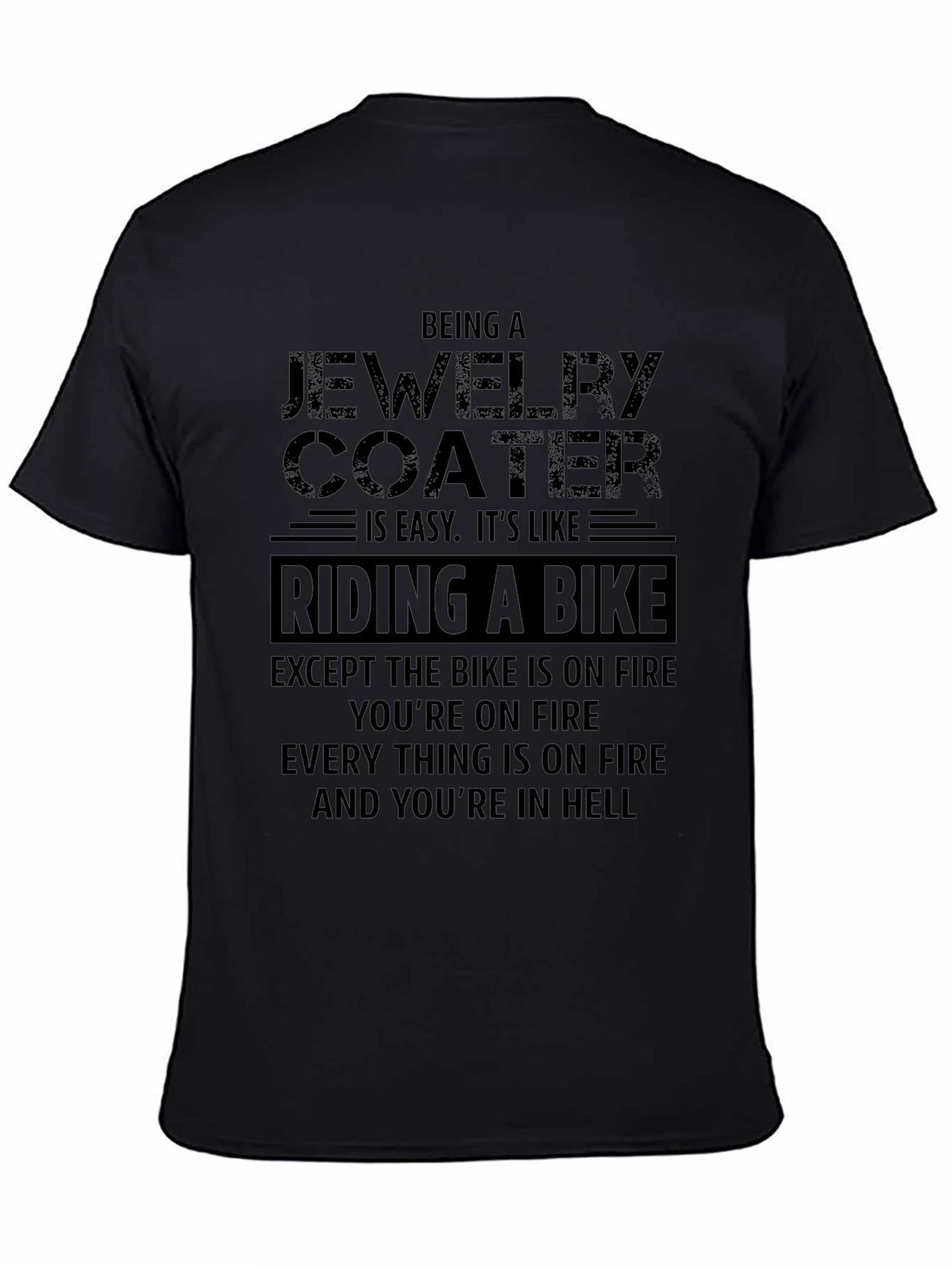 Jewelry Coater Funny T-Shirt Riding Bike On Fire Graphic Tee