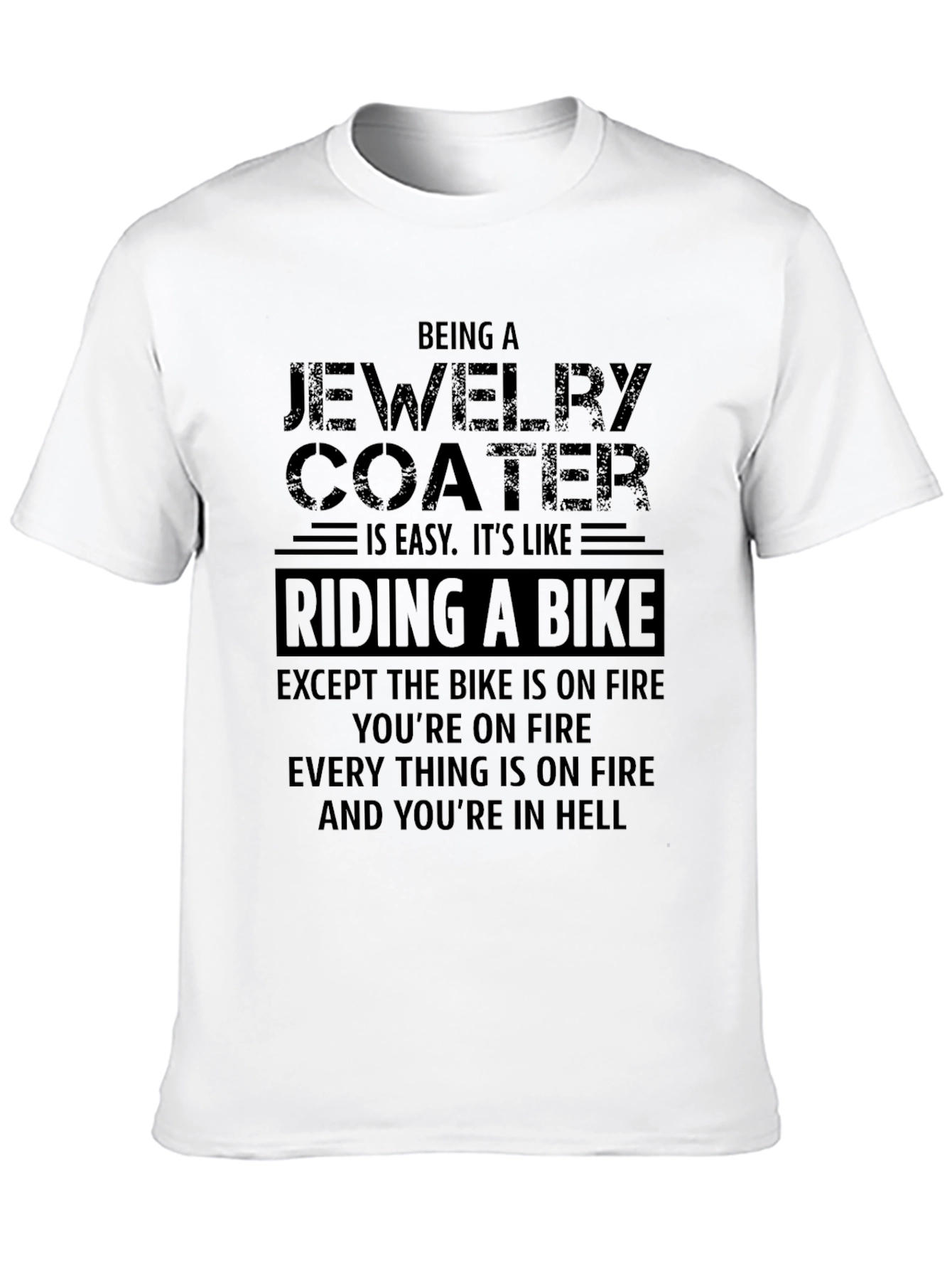 Jewelry Coater Funny T-Shirt Riding Bike On Fire Graphic Tee
