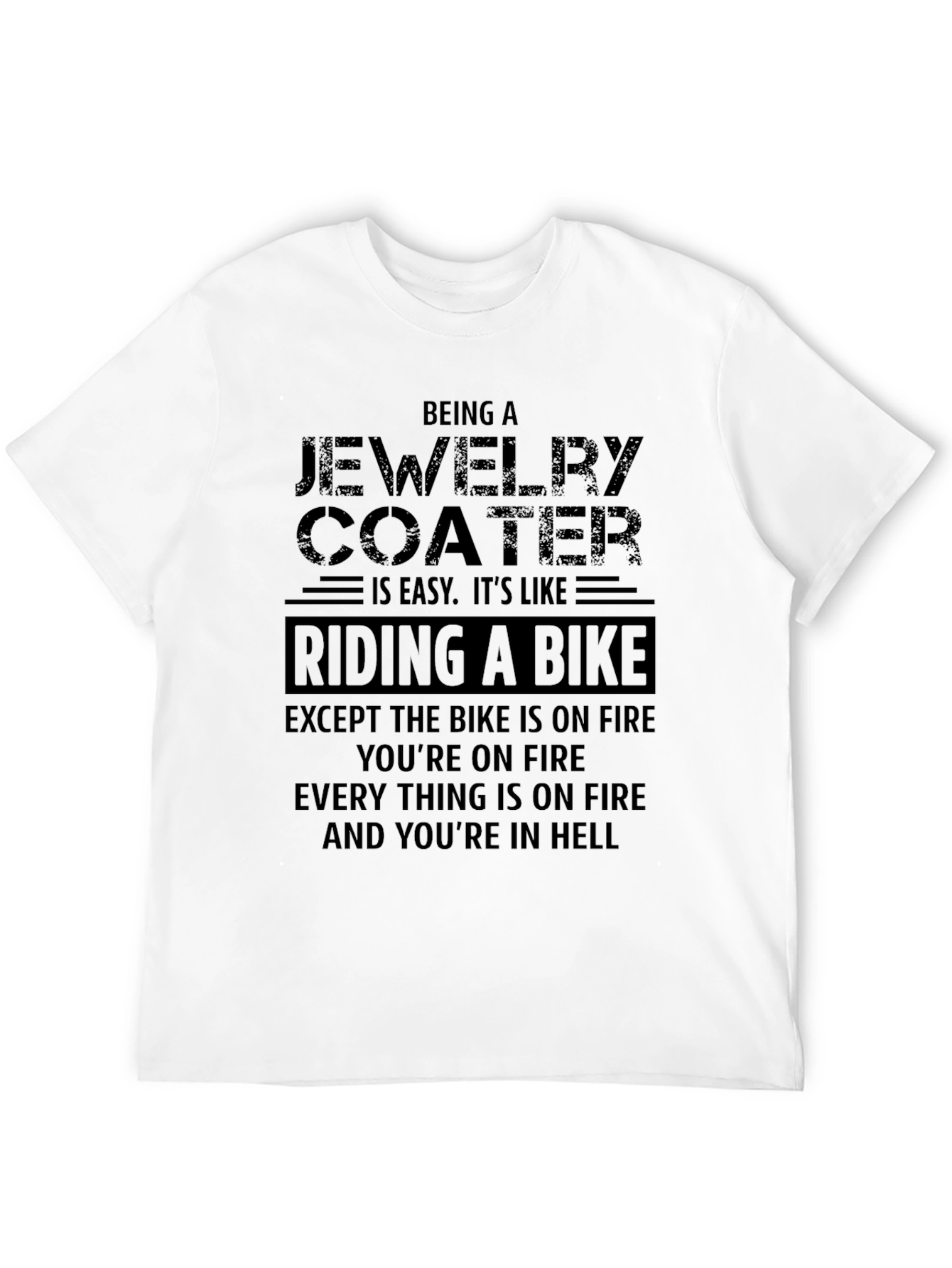 Jewelry Coater Funny T-Shirt Riding Bike On Fire Graphic Tee